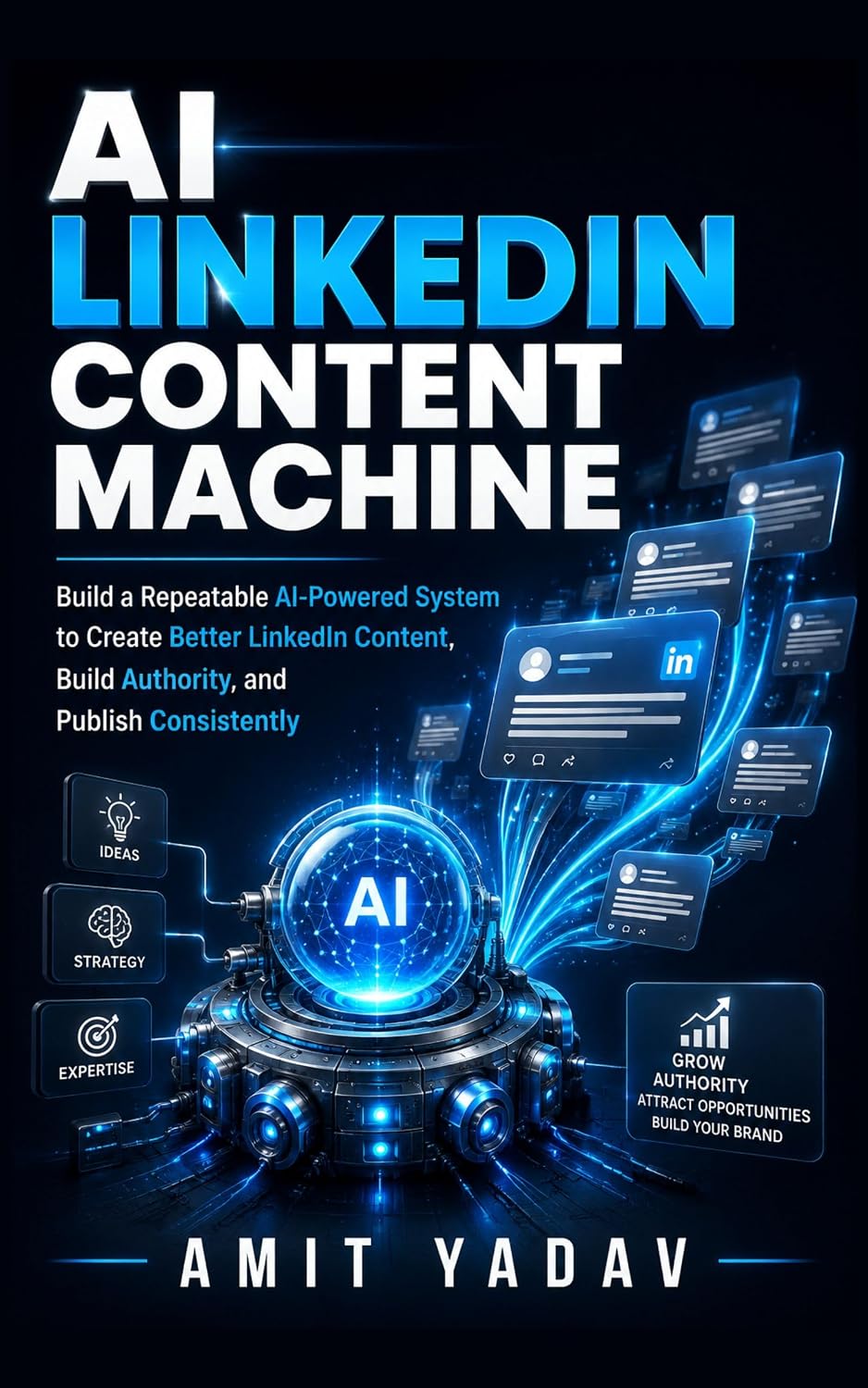 capítulo por capítulo baixar AI LinkedIn Content Machine: Build a Repeatable AI-Powered System to Create Better LinkedIn Content, Build Authority, and Publish Consistently (AI for Content Creators Book 3) (English Edition)