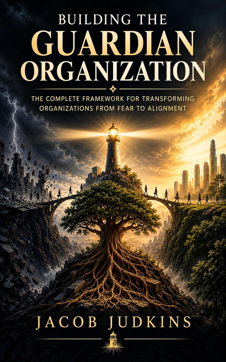 Building The Guardian Organization: The Complete Framework For Transforming Organizations From Fear To Alignment (English Edition) baixar livro de graça