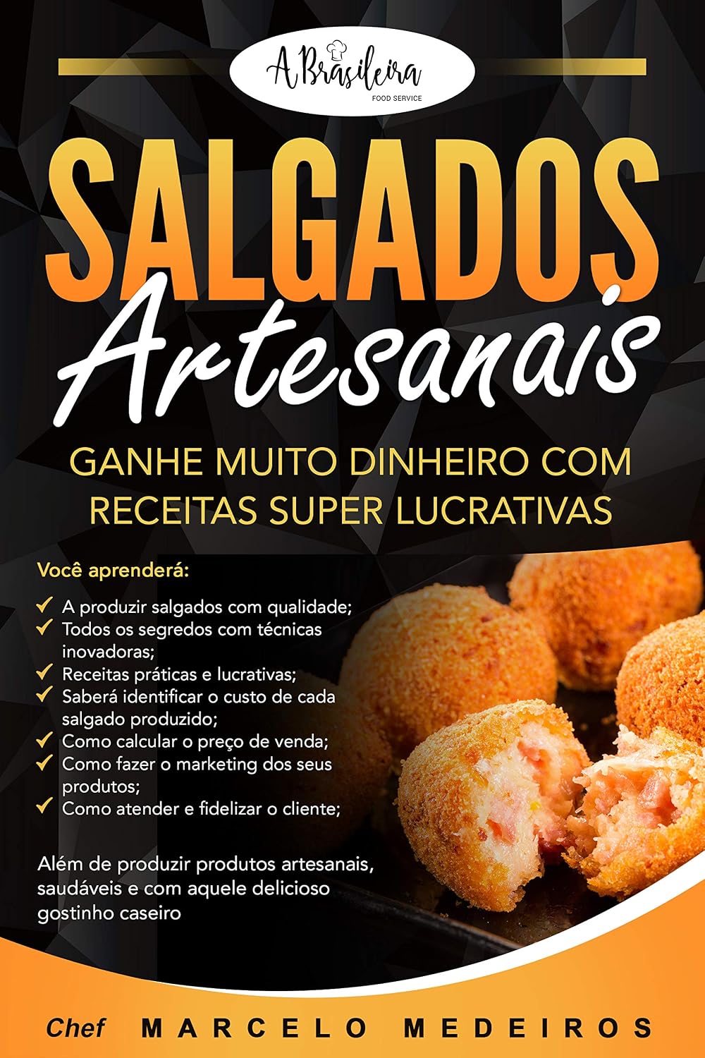 ler totalmente Salgados Artesanais: Ganhe muito dinheiro com receitas super lucrativas