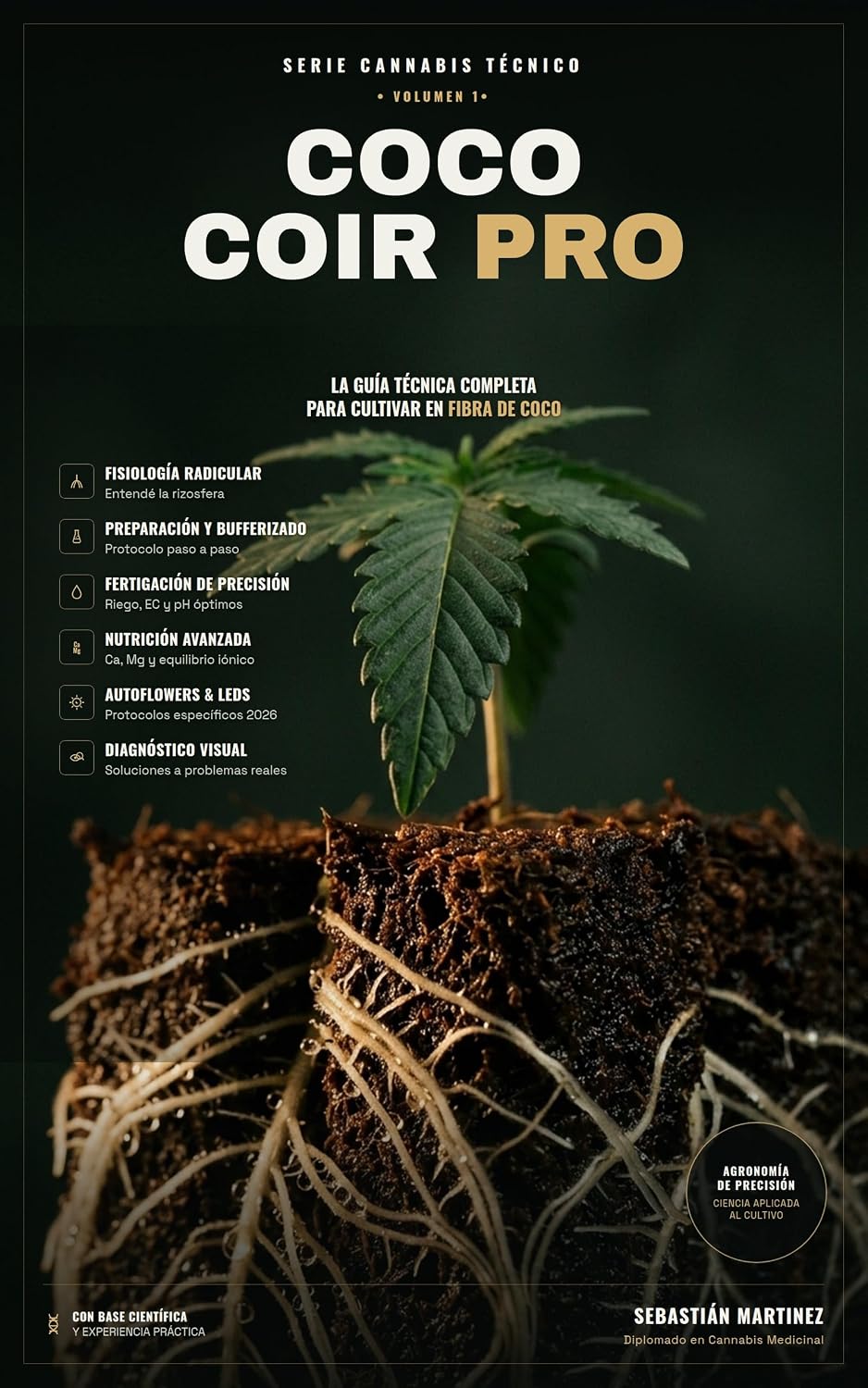 Coco Coir Pro: Manual técnico de cultivo de cannabis en fibra de coco: bufferizado, fertirriego de precisión, autoflorecientes y LED (Spanish Edition) baixar o livro de graça