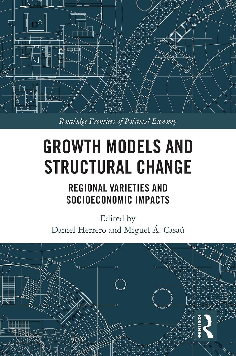 capítulo por capítulo baixar Growth Models and Structural Change: Regional Varieties and Socioeconomic Impacts (Routledge Frontiers of Political Economy) (English Edition)