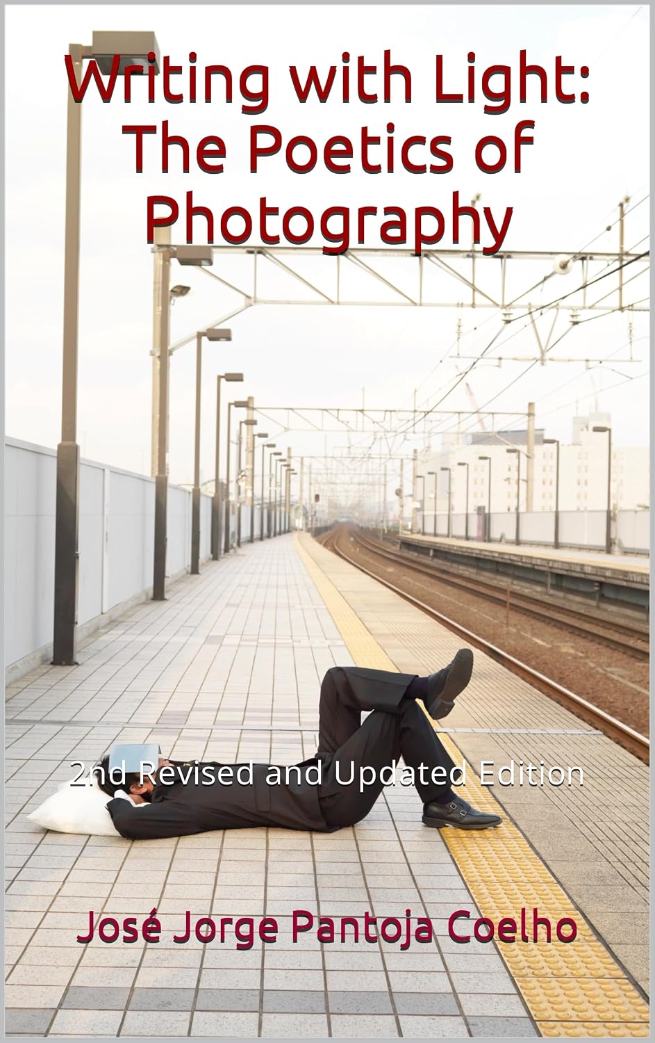 capítulo por capítulo baixar Writing with Light: The Poetics of Photography: 2nd Revised and Updated Edition (English Edition)