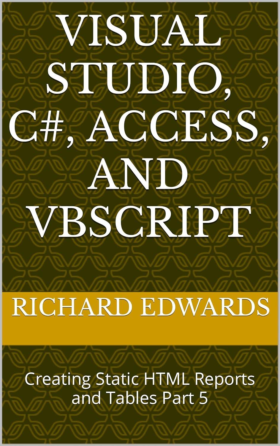 capítulo por capítulo baixar VISUAL STUDIO, C#, ACCESS, AND VBSCRIPT: Creating Static HTML Reports and Tables Part 5 (English Edition)