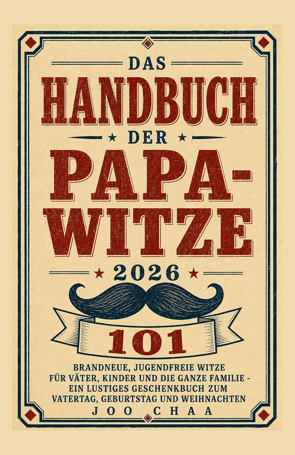 Das Handbuch der Papa-Witze 2026: 101 brandneue, jugendfreie Witze für Väter, Kinder und die ganze Familie - Ein lustiges Geschenkbuch zum Vatertag, Geburtstag und Weihnachten (German Edition) baixar o livro de graça