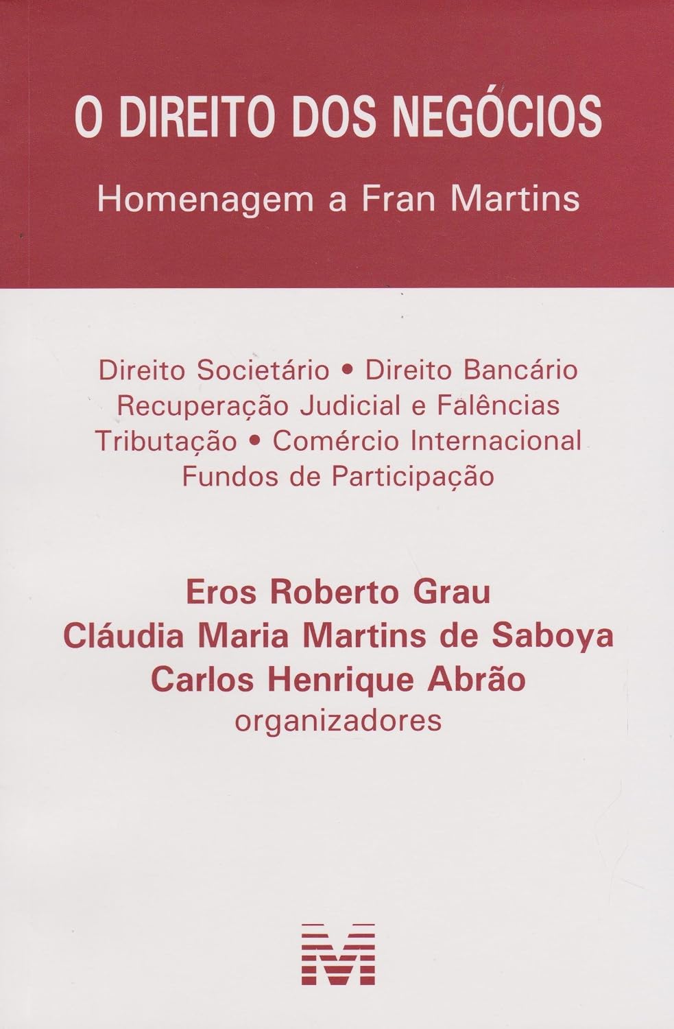 O direito dos negócios - 1 ed./2016: Homenagem a Fran Martins