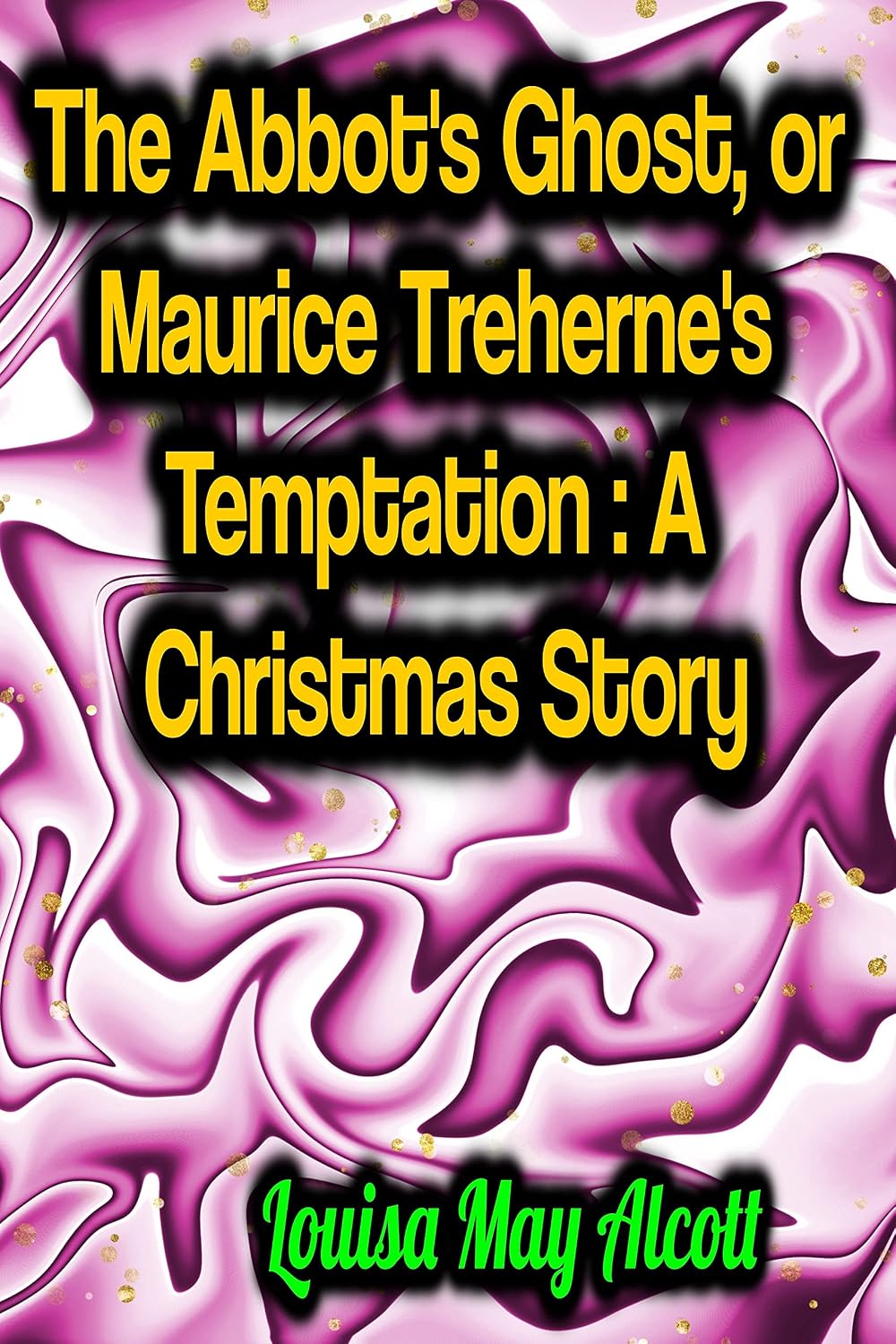 ler totalmente The Abbot's Ghost, or Maurice Treherne's Temptation: A Christmas Story (English Edition)