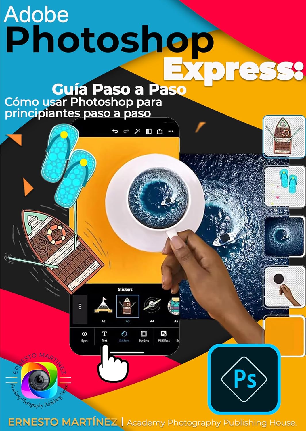Dominando Photoshop Express: Guía Paso a Paso: Cómo usar Photoshop para principiantes (Software de Edición Fotográfica) (Spanish Edition)