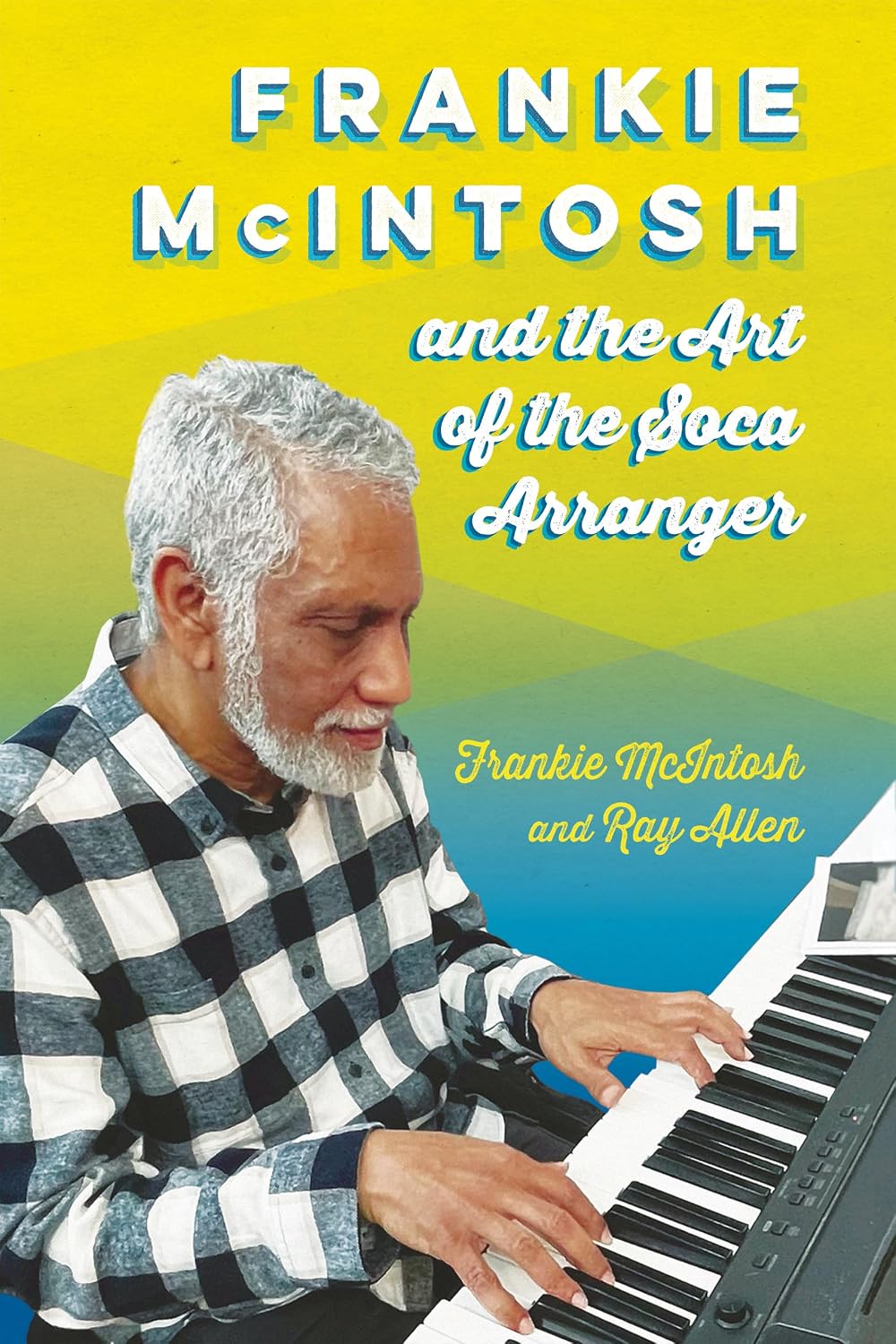 ler totalmente Frankie McIntosh and the Art of the Soca Arranger (English Edition)