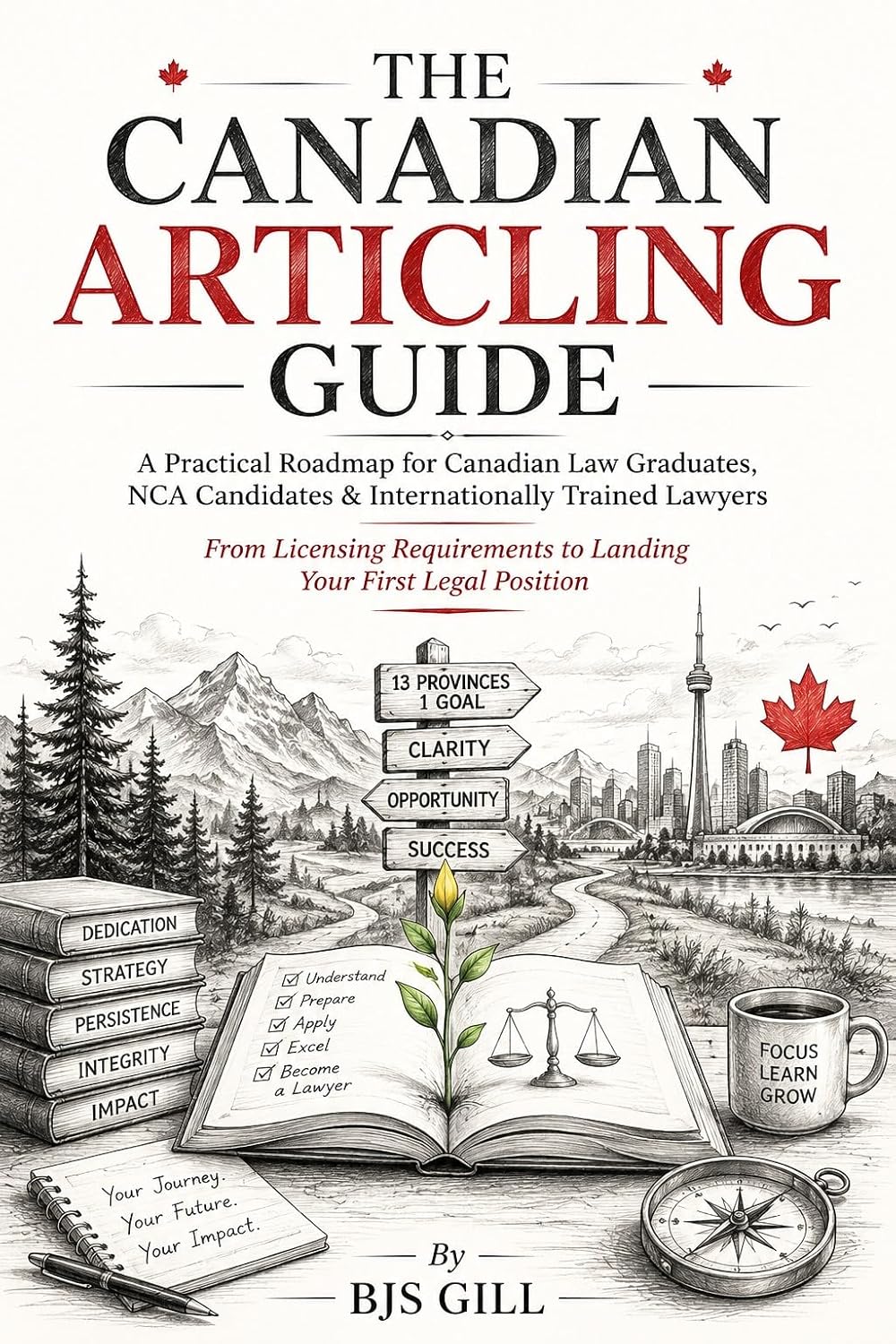 The Canadian Articling Guide: A Practical Roadmap for Canadian Law Graduates, NCA Candidates & Internationally Trained Lawyers — From Licensing Requirements... Your First Legal Position (English Edition) baixar o livro de graça