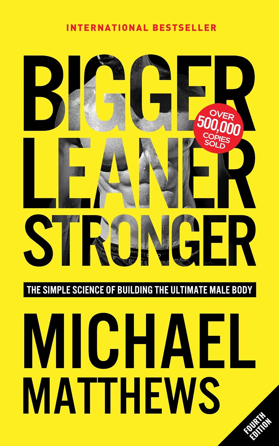Bigger Leaner Stronger: The Simple Science of Building the Ultimate Male Body (The Bigger Leaner Stronger Series Book 1) (English Edition) baixar o livro de graça