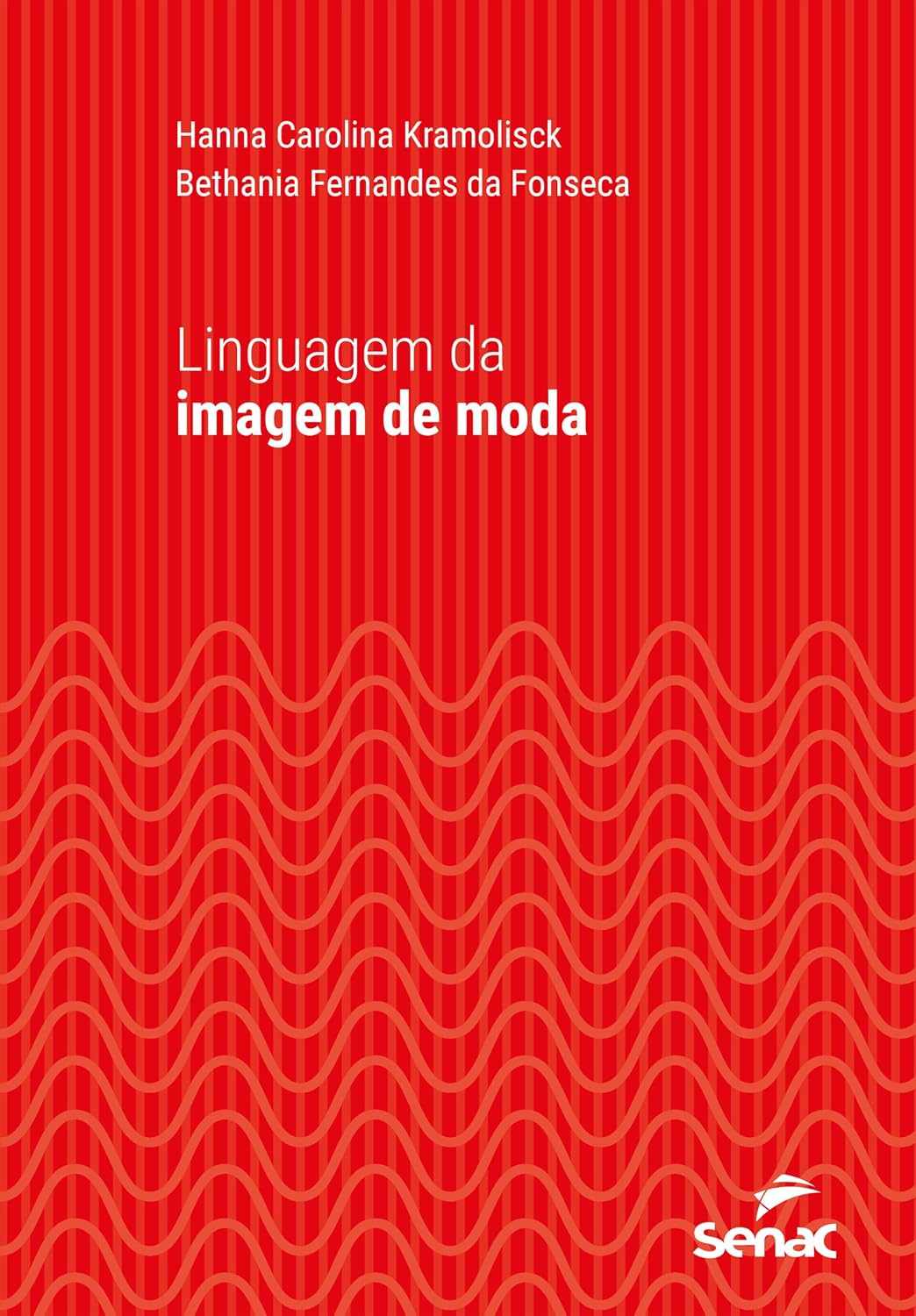 Linguagem da imagem de moda (Série Universitária)