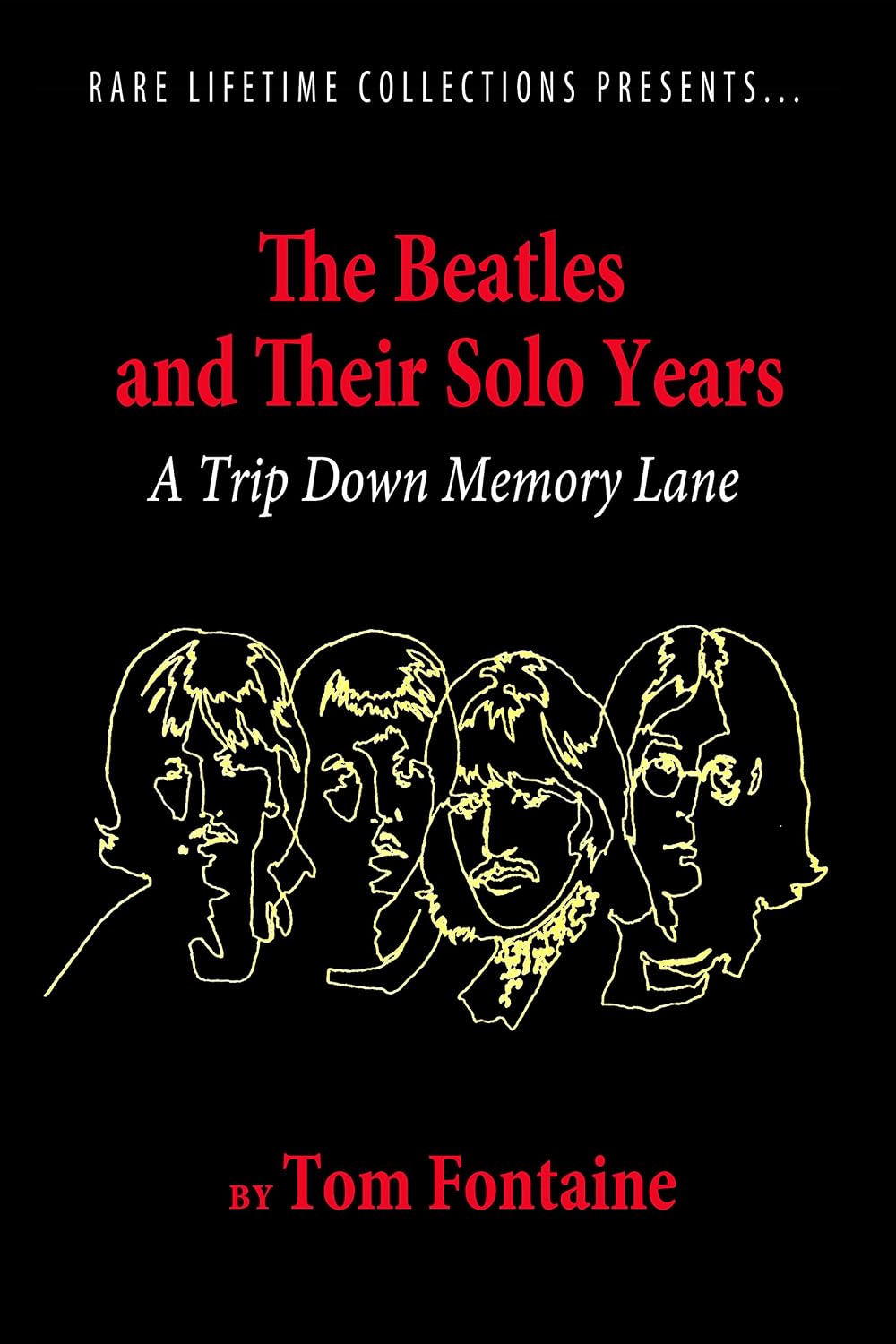 ler totalmente The Beatles and Their Solo Years: A Trip Down Memory Lane (Rare Lifetime Collection Book 1) (English Edition)