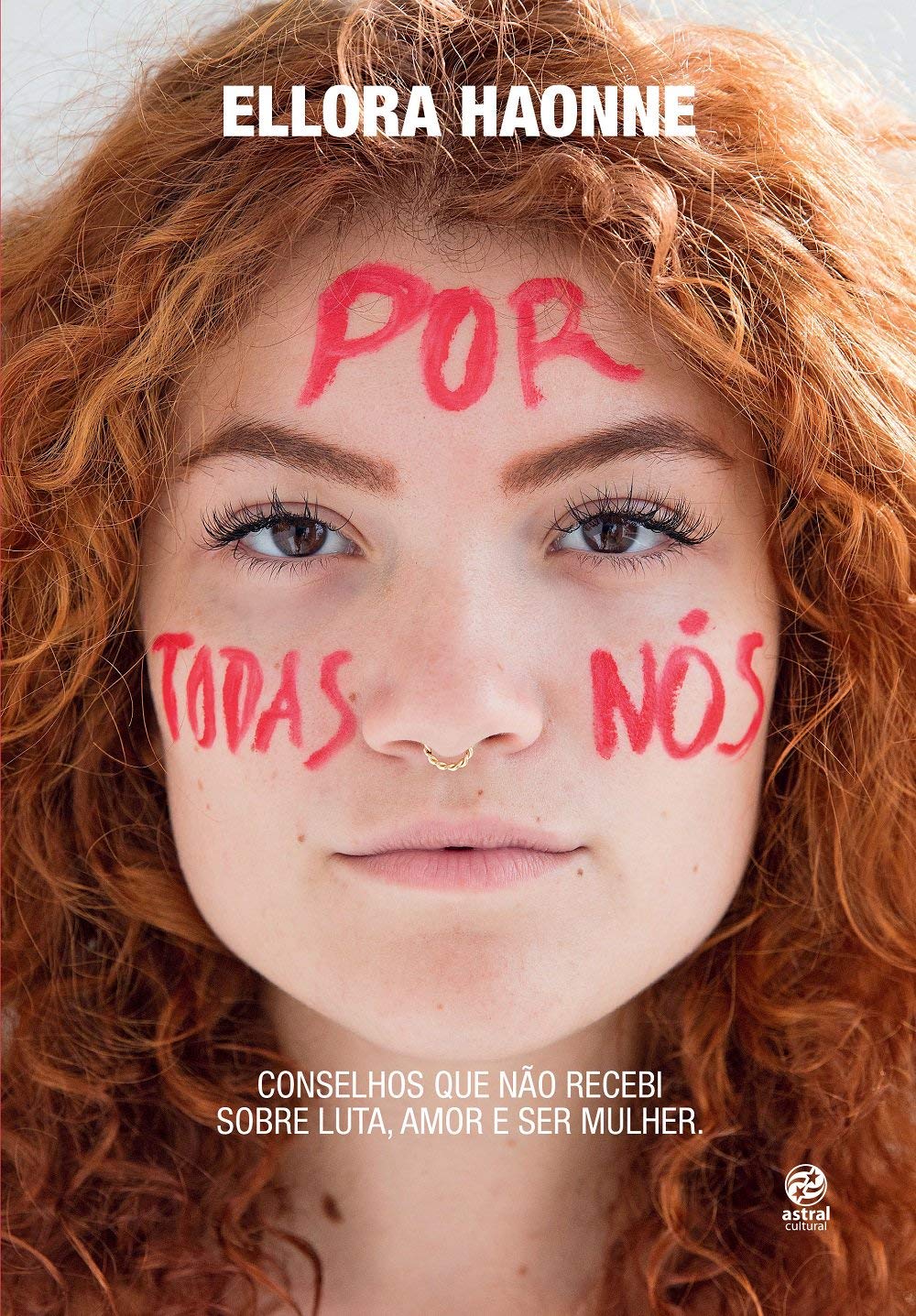 Por todas nós: Conselhos que não recebi sobre luta, amor e ser mulher. baixar o livro de graça
