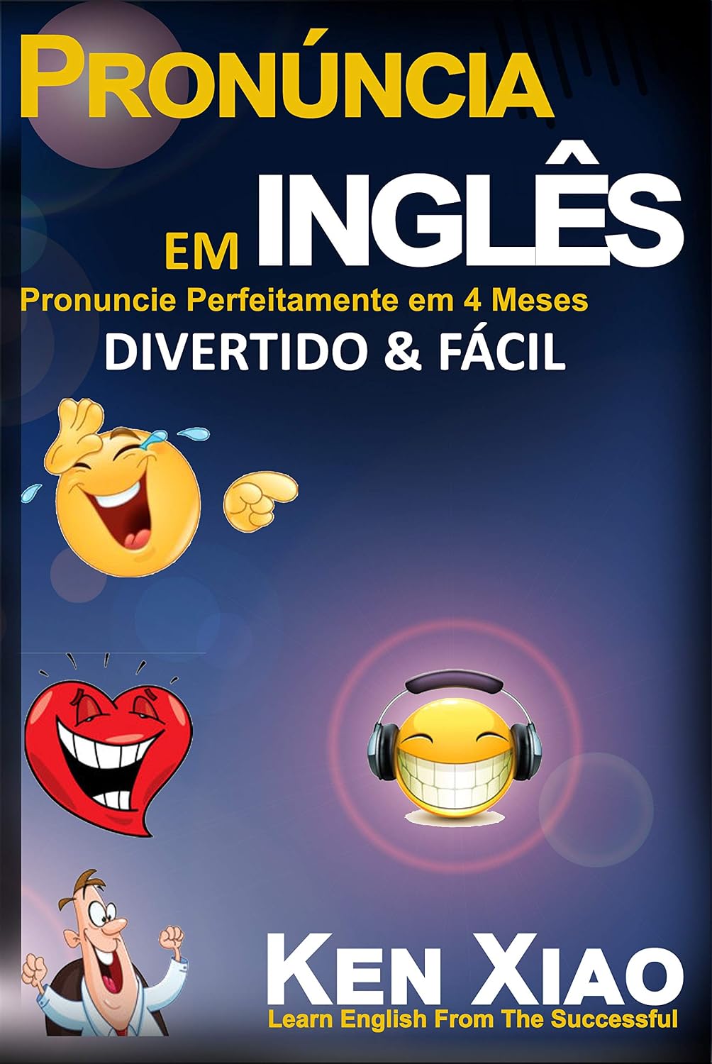 Pronúncia em inglês: Pronuncie Perfeitamente em 4 Meses – Divertido & Fácil baixar livro de graça