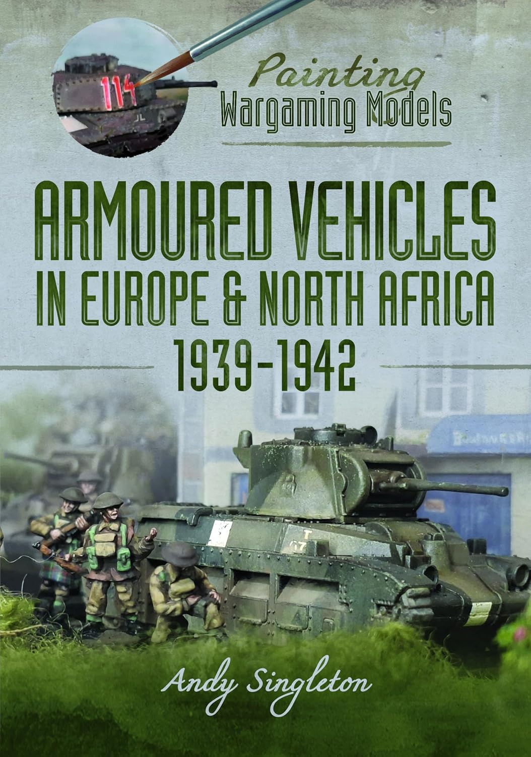 Painting Wargaming Models: Armoured Vehicles in Europe and North Africa 1939-42 (English Edition) baixar livro de graça