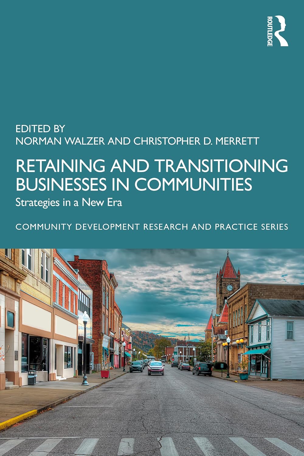 ler totalmente Retaining and Transitioning Businesses in Communities: Strategies in a New Era (Community Development Research and Practice Series) (English Edition)