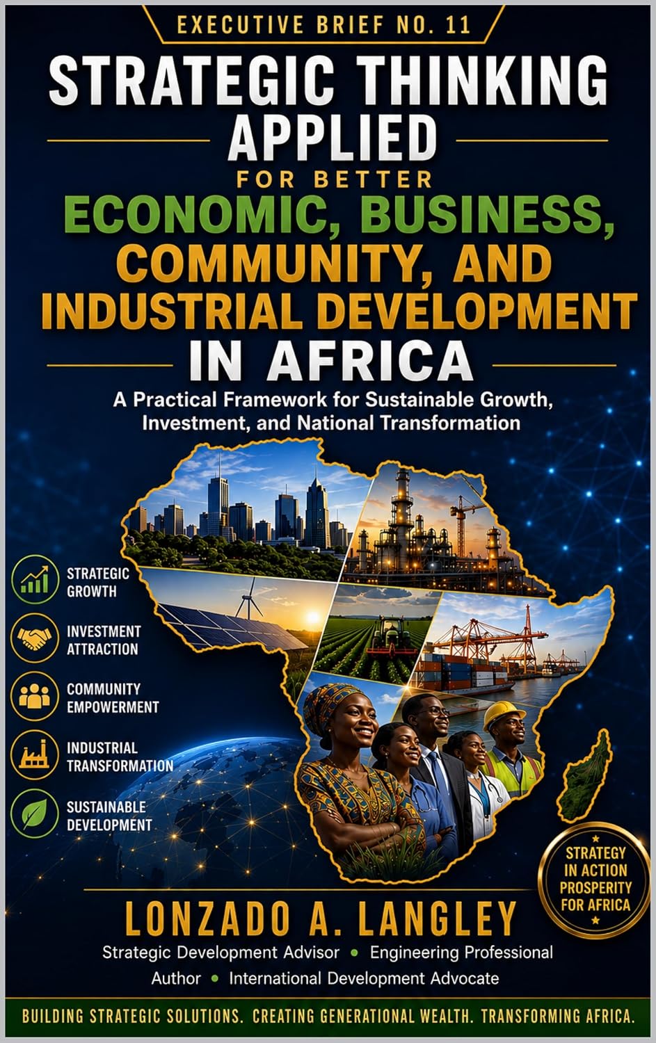 Strategic Thinking Applied for Better Economic, Business, Community and Industrial Development in Africa (Africa Community Development Solutions Executive Brief Series Book 3) (English Edition) baixar o livro de graça