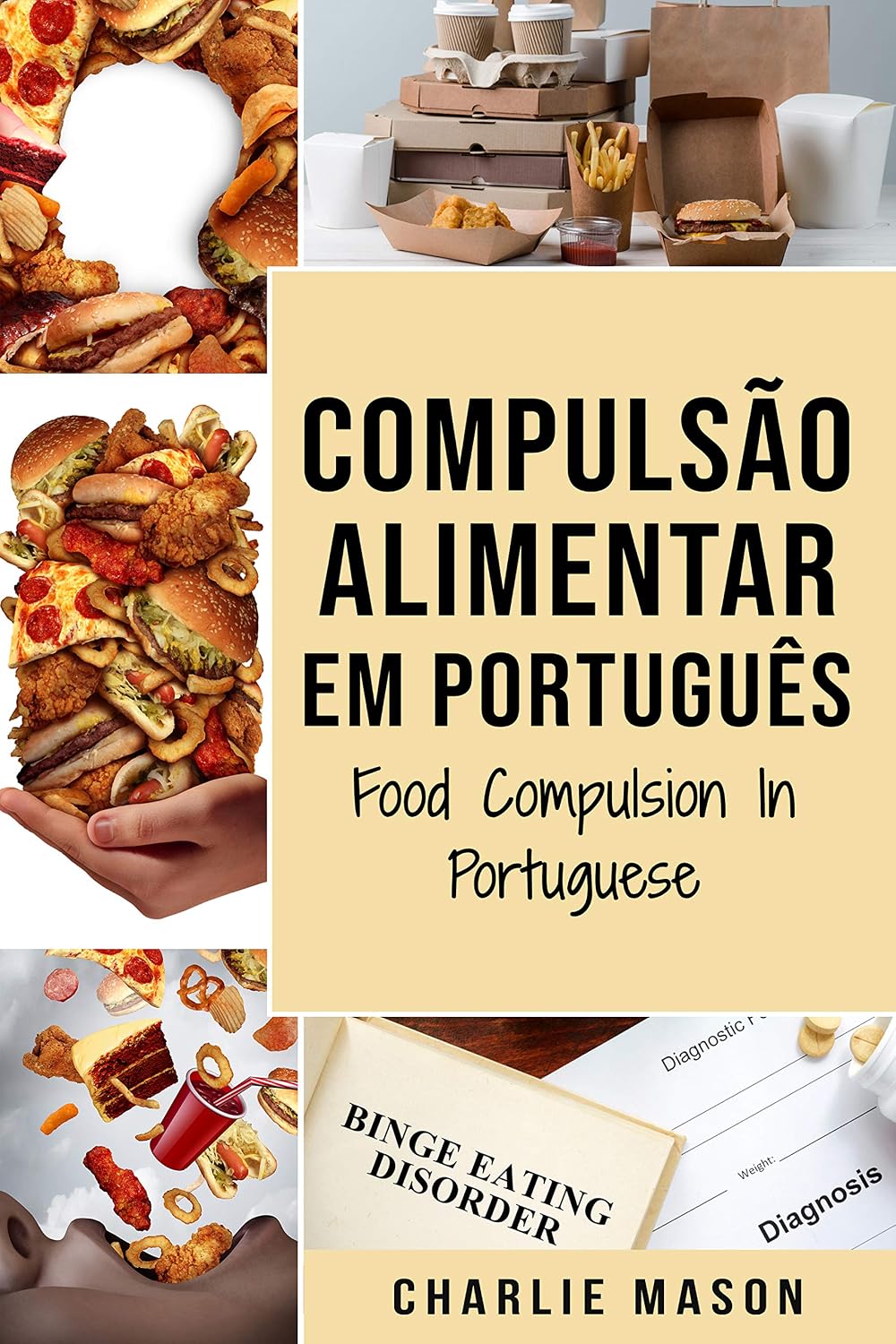 Compulsão Alimentar Em português/ Food Compulsion In Portuguese: Guia Para Parar e Superar a Compulsão Alimentar baixar livro de graça