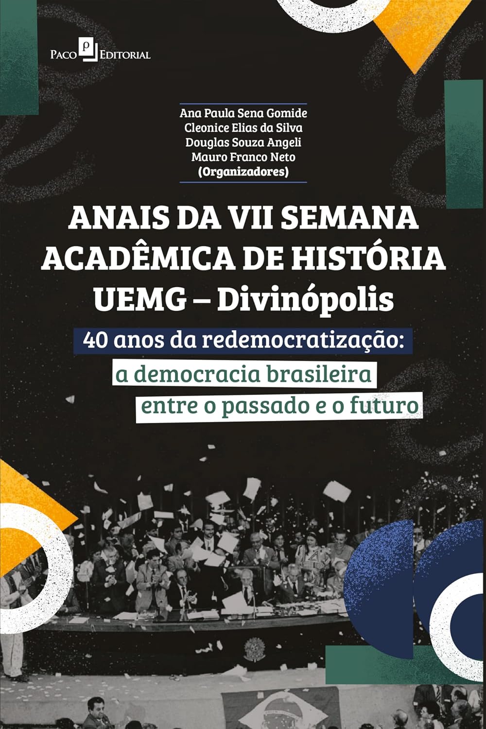 capítulo por capítulo baixar Anais da VII Semana Acadêmica de História UEMG – Divinópolis: 40 anos da redemocratização: a democracia brasileira entre o passado e o futuro