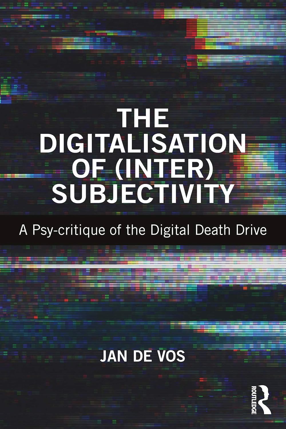 The Digitalisation of (Inter)Subjectivity: A Psy-critique of the Digital Death Drive (English Edition) baixar o livro de graça