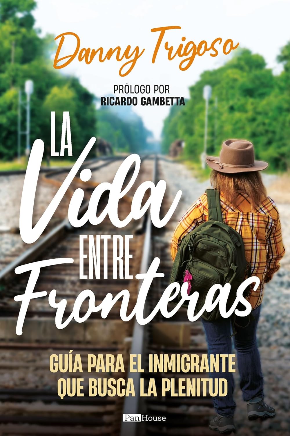 ler totalmente La Vida Entre Fronteras: Guía para el Inmigrante que busca la Plenitud (Spanish Edition)