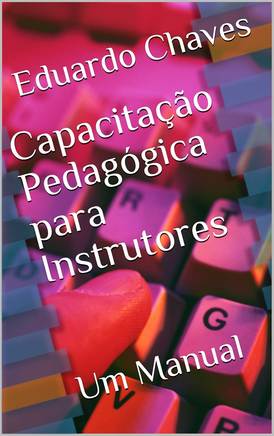 Capacitação Pedagógica para Instrutores: Um Manual baixar o livro de graça