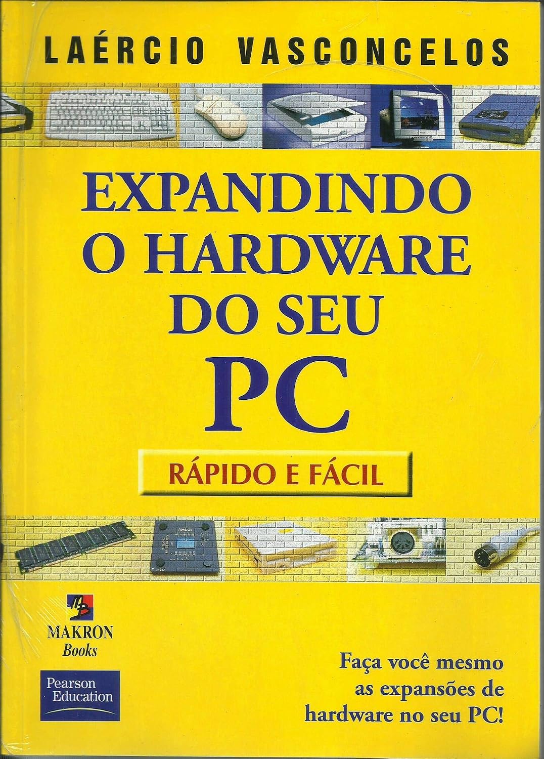Expandindo Hardware Do Seu PC. Rapido Facil