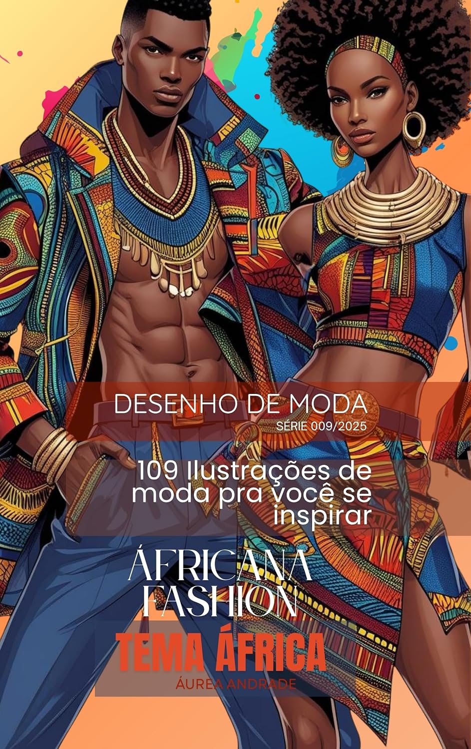 ler totalmente Moda África: 109 Ilustrações de moda pra você se inspirar (Tema África - Série 09 Livro 1)