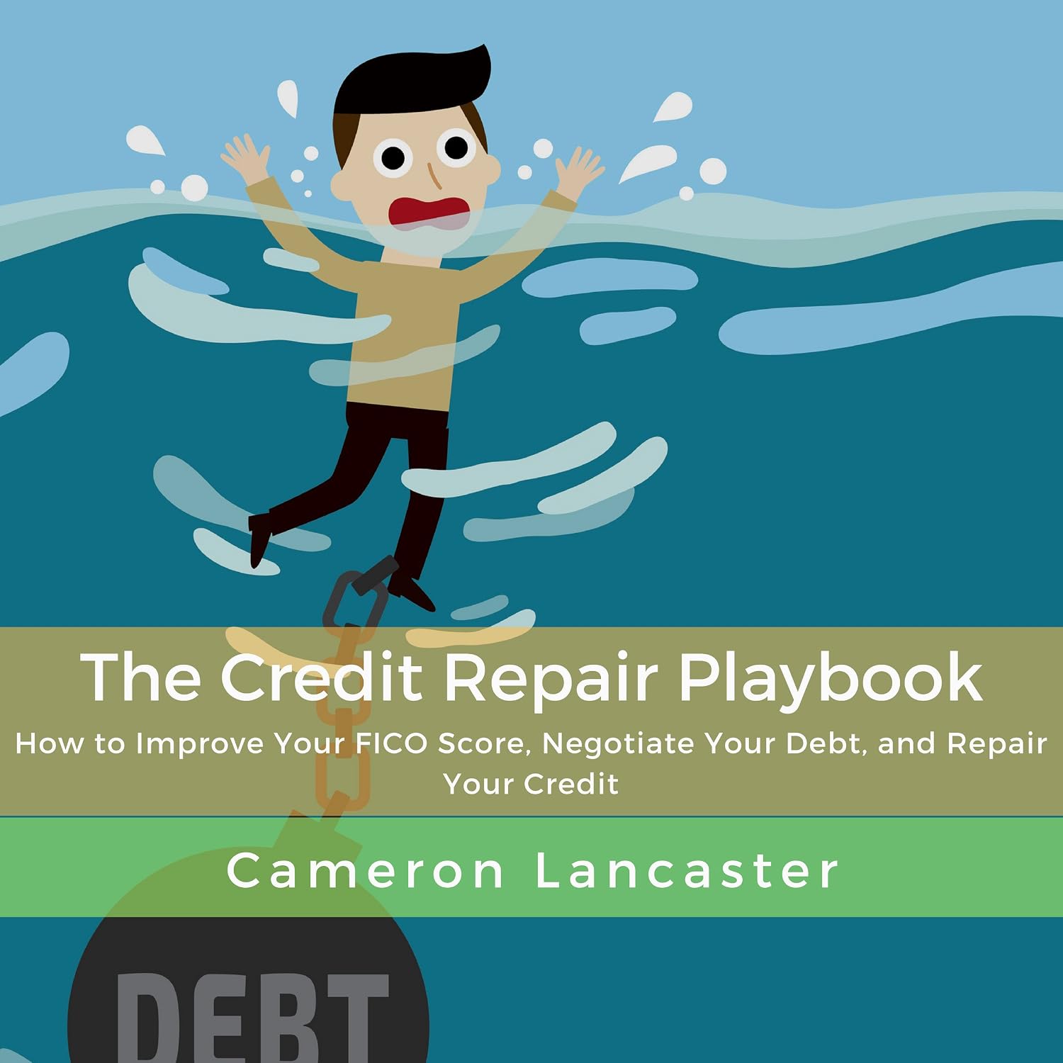 The Credit Repair Playbook: How to Improve Your FICO Score, Negotiate Your Debt, and Repair Your Credit baixar livro de graça