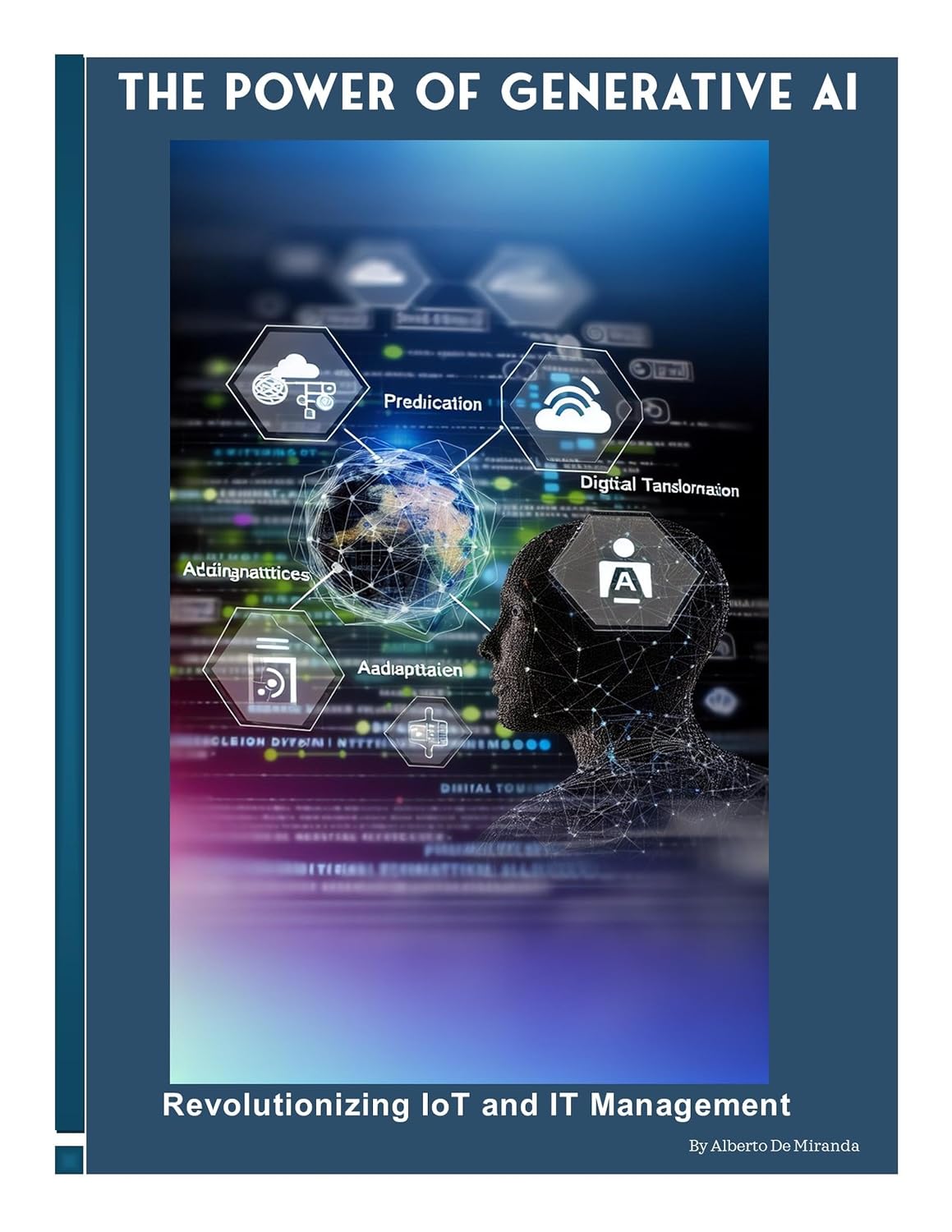The Power of Generative AI: Revolutionizing IoT and IT Management (English Edition)