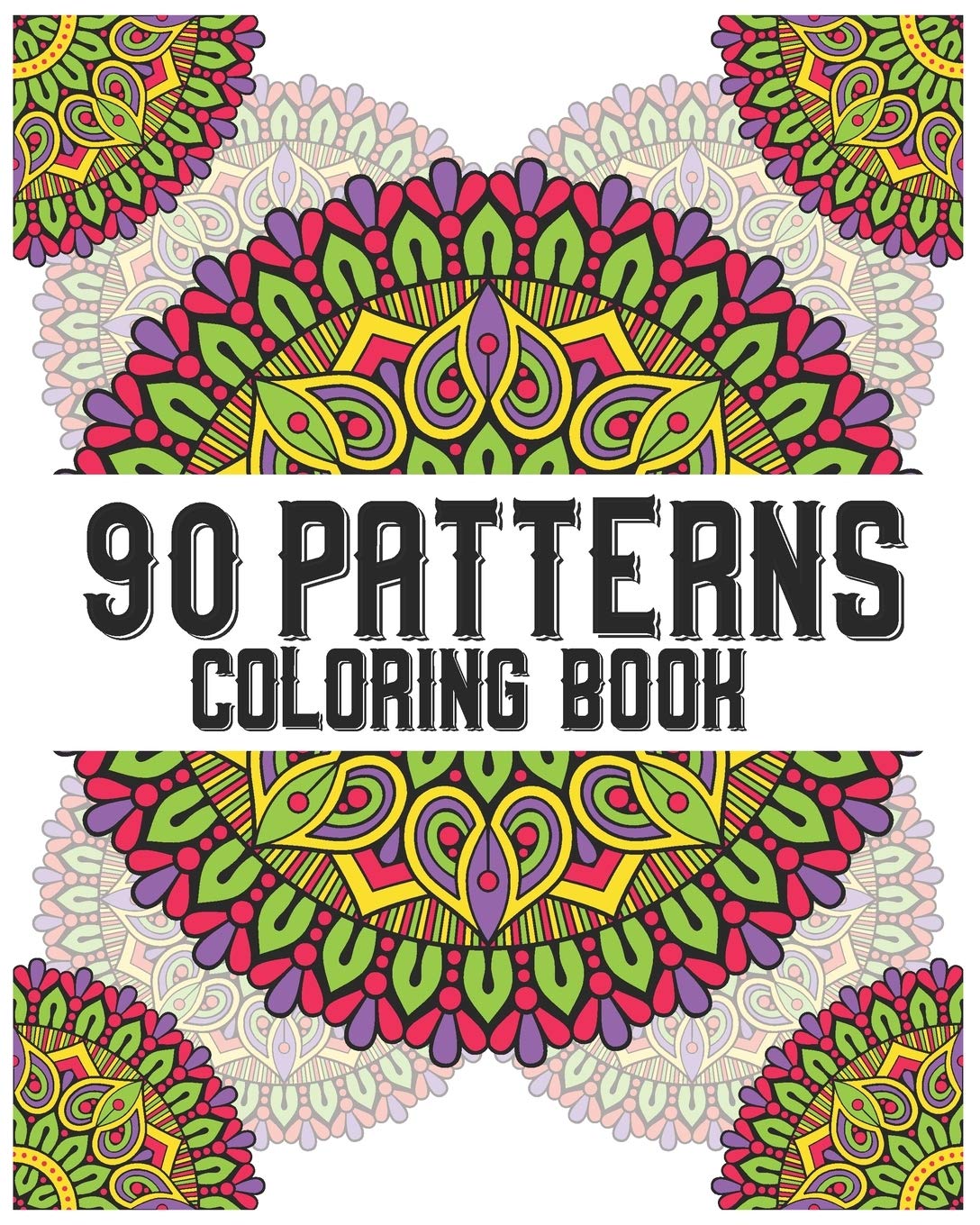 90 Patterns Coloring Book: mandala coloring book for all: 90 mindful patterns and mandalas coloring book: Stress relieving and relaxing Coloring Pages baixar o livro de graça