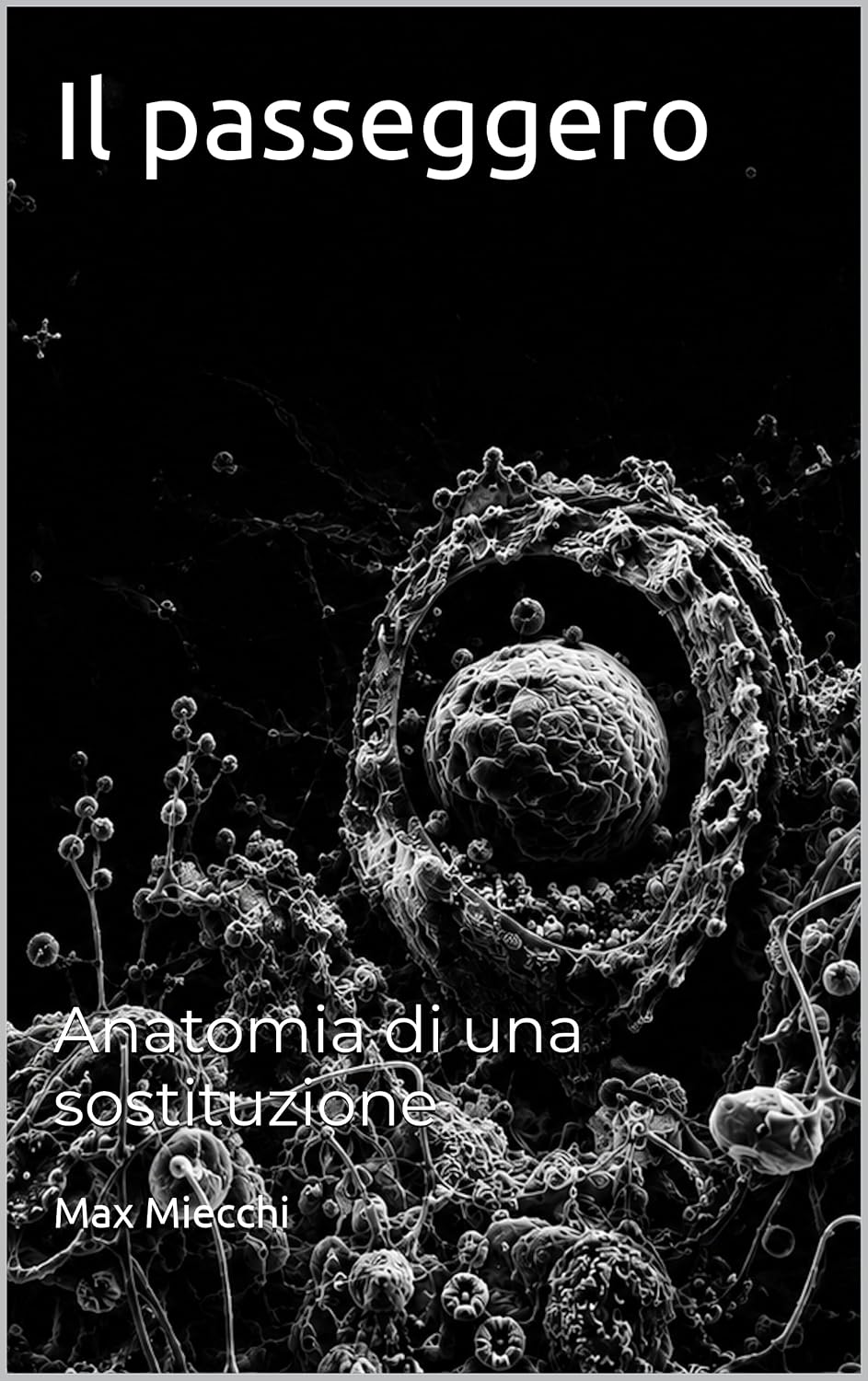 Il passeggero: Anatomia di una sostituzione (Racconti Vol. 52) (Italian Edition)