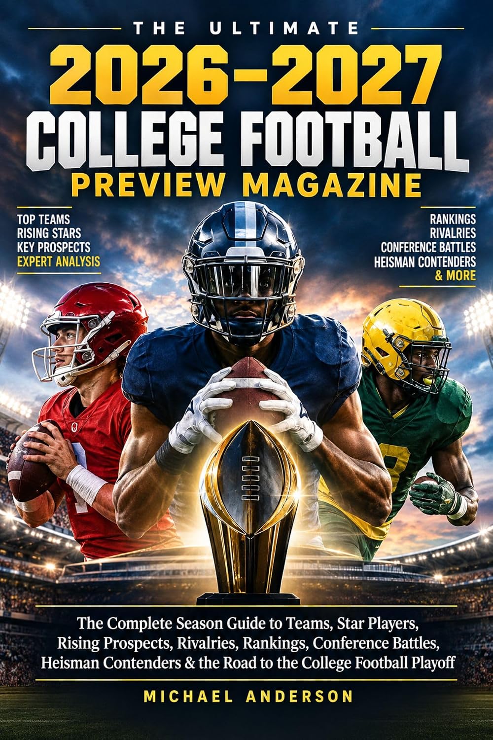 capítulo por capítulo baixar The Ultimate 2026–2027 College Football Preview Magazine: The Complete Season Guide to Teams, Star Players, Rising Prospects, Rivalries, Rankings, Conference... Contenders & the Road to (English Edition)