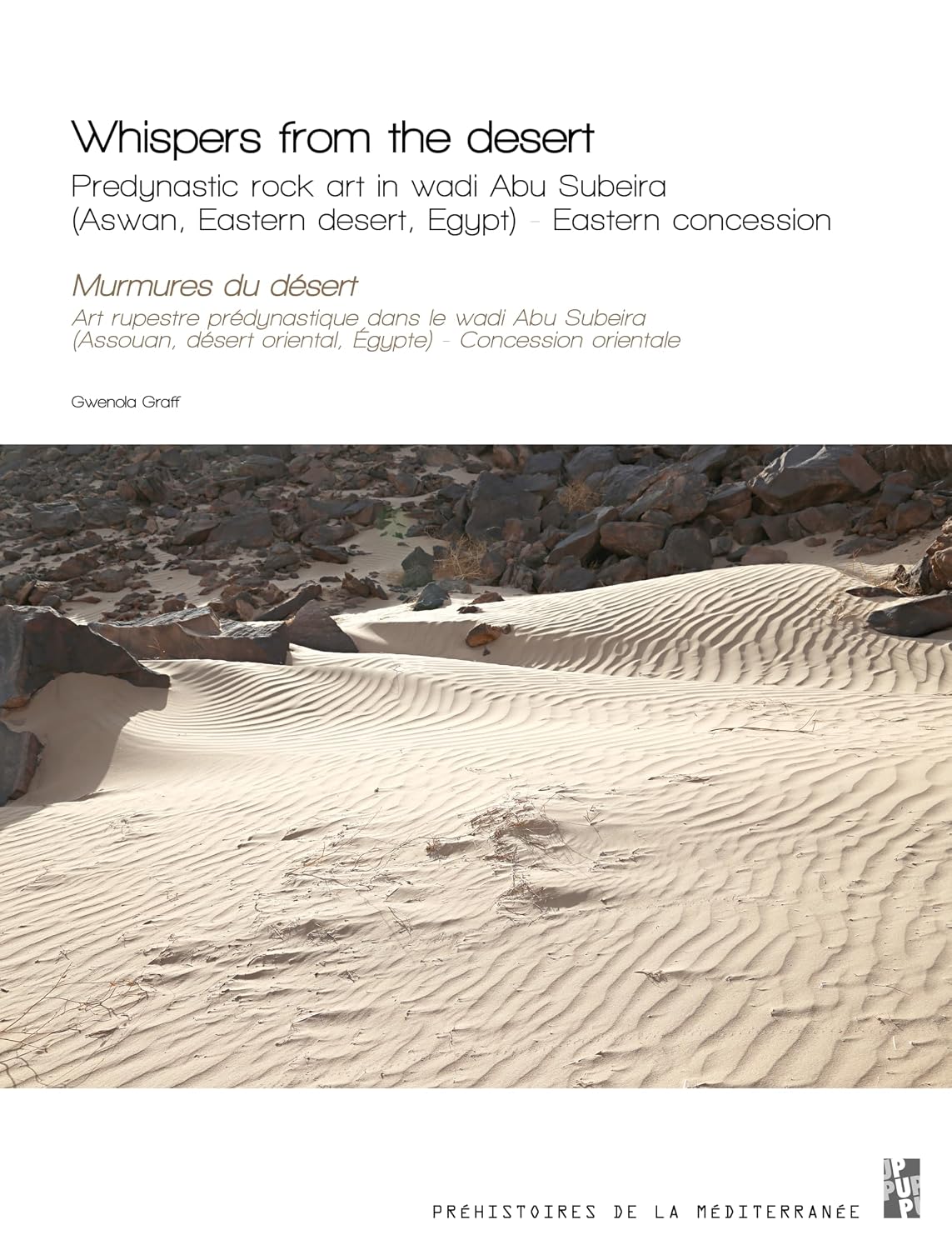 Whispers from the desert: Predynastic rock art in Wadi Abu Subeira (Aswan, Eastern desert, Egypt). Eastern concession baixar o livro de graça