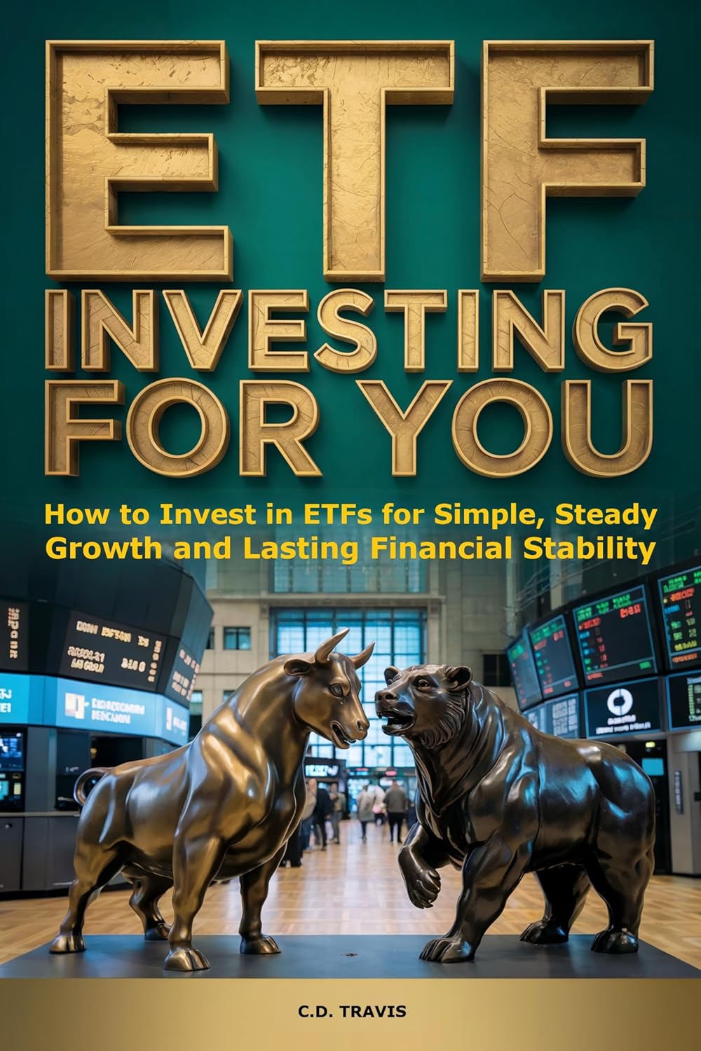 ETF INVESTING FOR YOU: How to Invest in ETFs for Simple, Steady Growth and Lasting Financial Stability (English Edition) baixar livro de graça