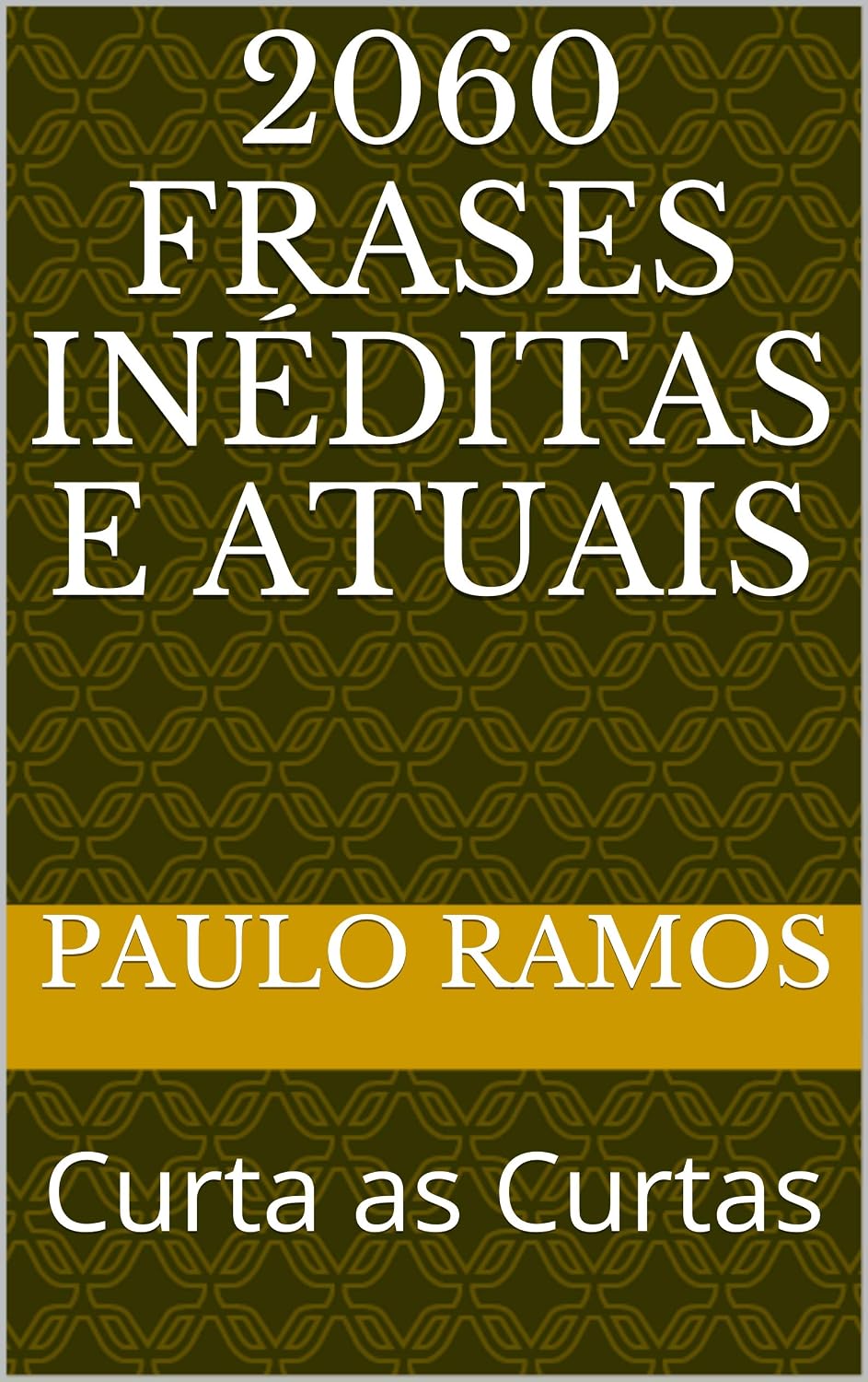 2060 Frases Inéditas e Atuais: Curta as Curtas baixar livro de graça