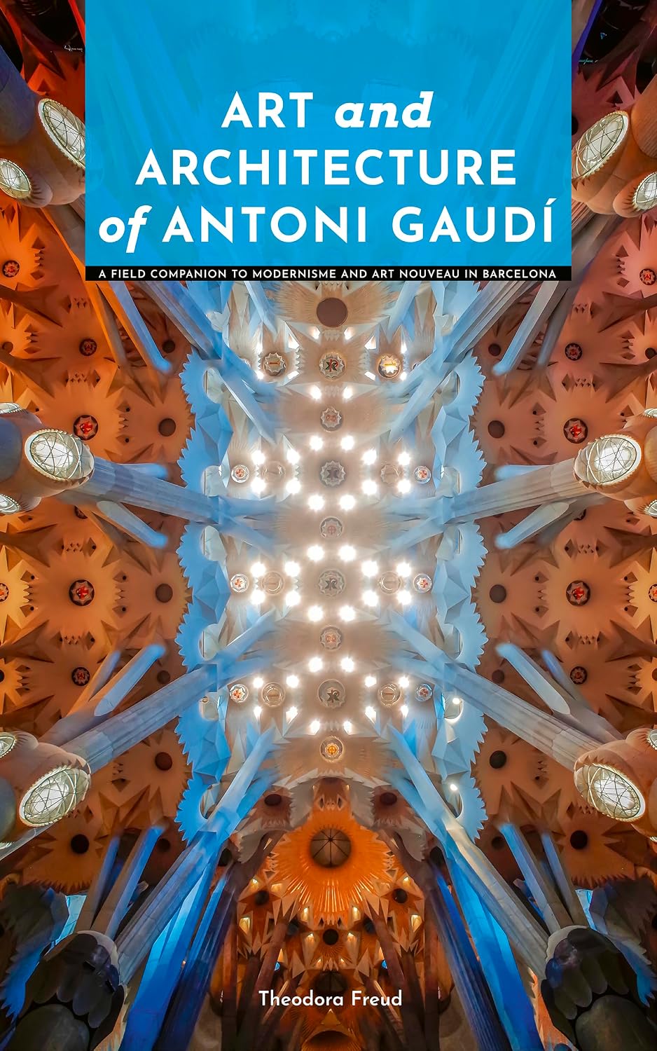 ler totalmente Art and Architecture of Antoni Gaudí: A Field Companion to Modernisme and Art Nouveau in Barcelona (Masters of Architecture: The Essential Collection) (English Edition)