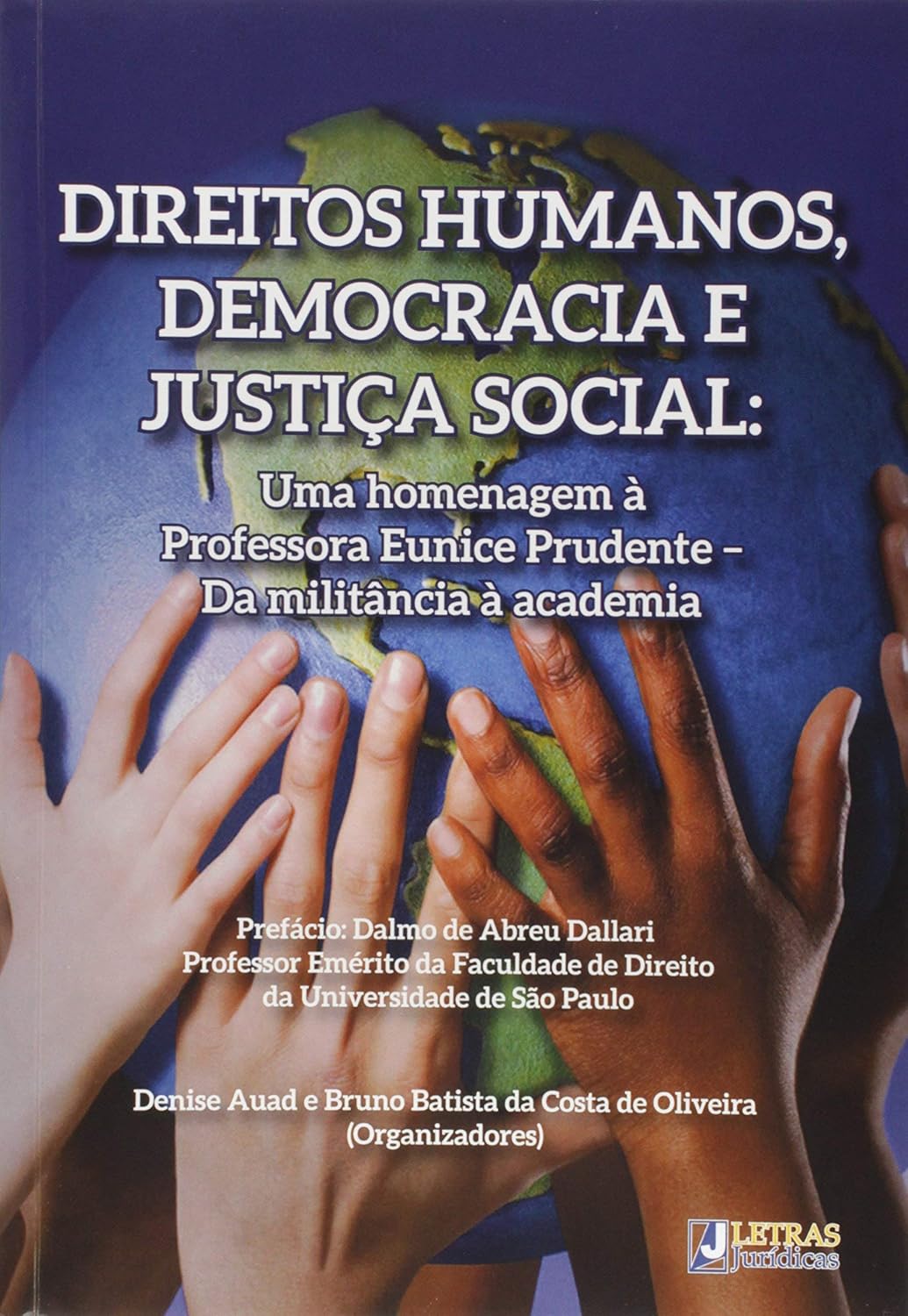 Direitos humanos, democracia e justiça social: Uma homenagem à professora Eunice Prudente da militância à academia