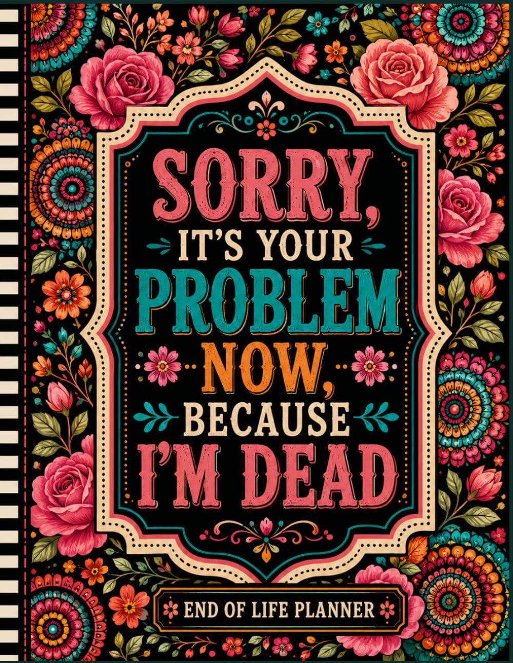 capítulo por capítulo baixar Sorry, It’s Your Problem Now Because I’m Dead: Keep Your Final Plans and Important Details in One Place