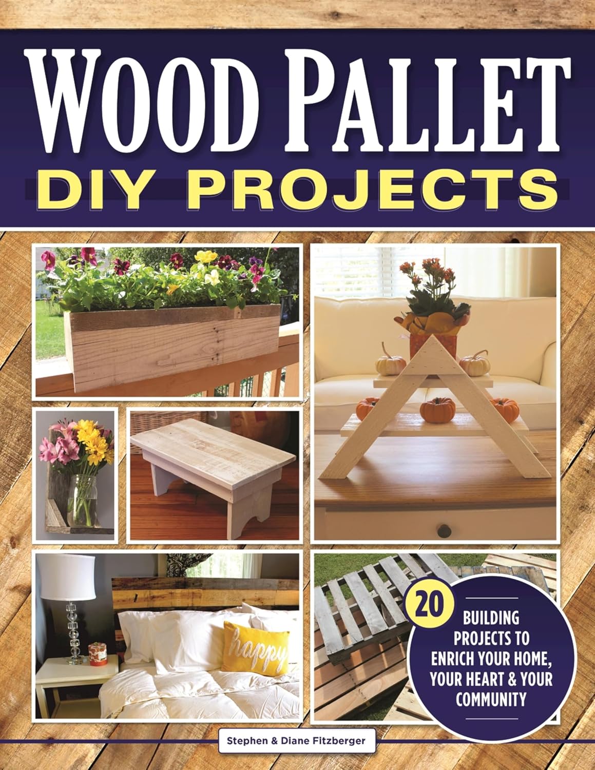 Wood Pallet DIY Projects: 20 Building Projects to Enrich Your Home, Your Heart & Your Community (English Edition) baixar o livro de graça
