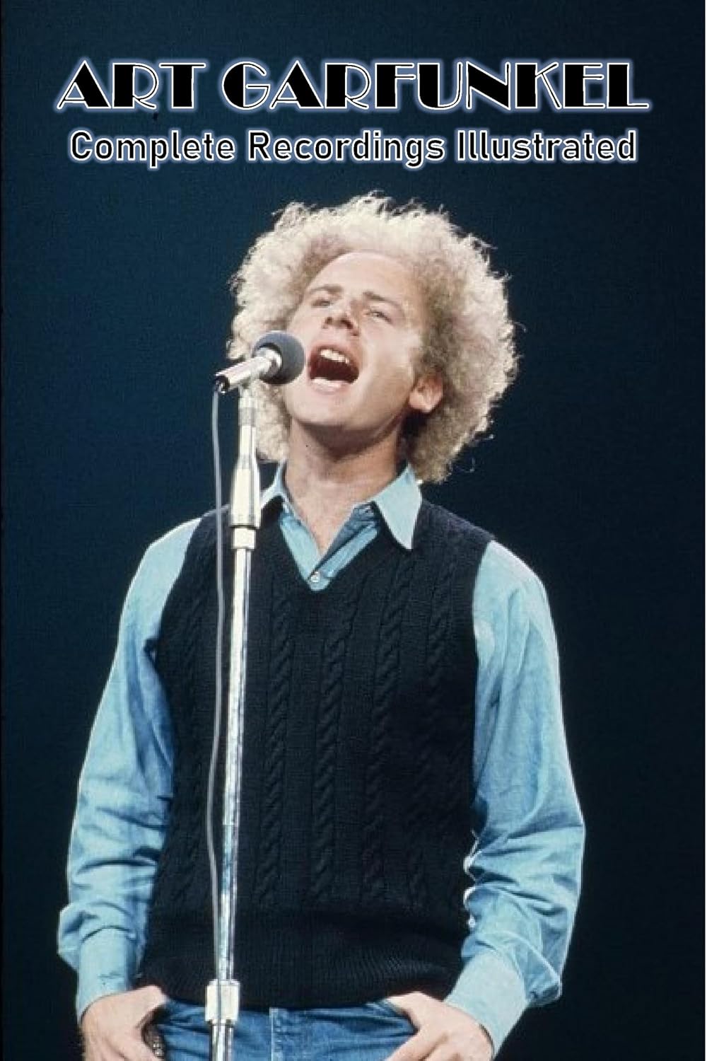 capítulo por capítulo baixar Art Garfunkel: Complete Recordings Illustrated (English Edition)