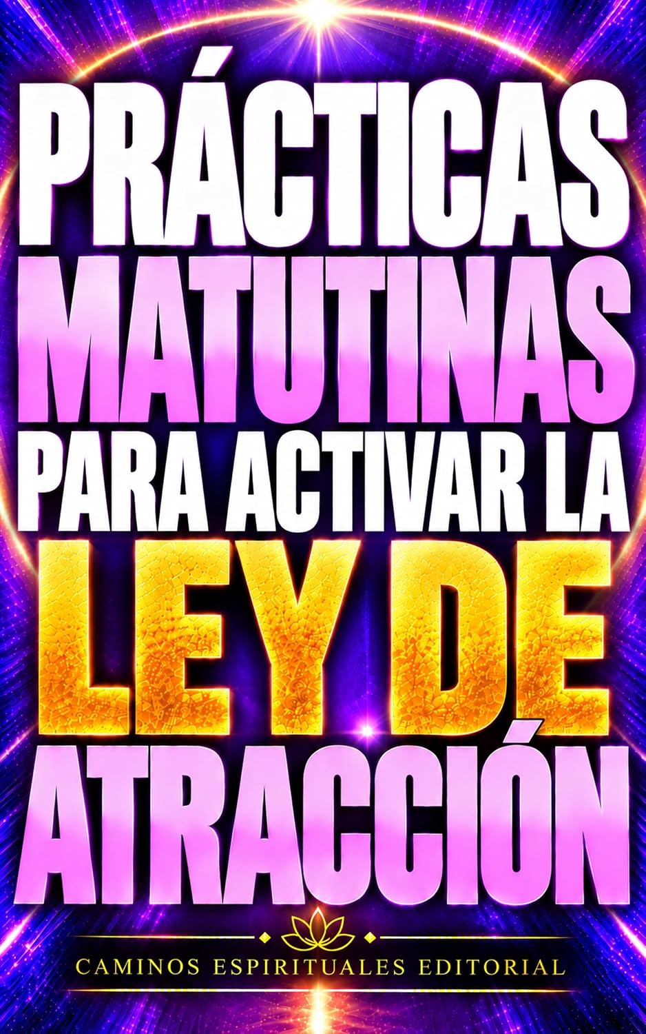 capítulo por capítulo baixar Prácticas matutinas para activar la Ley de Atracción: 20 prácticas para elevar tu vibración, manifestar abundancia, atraer oportunidades y comenzar el... a recibir cosas buenas (Spanish Edition)