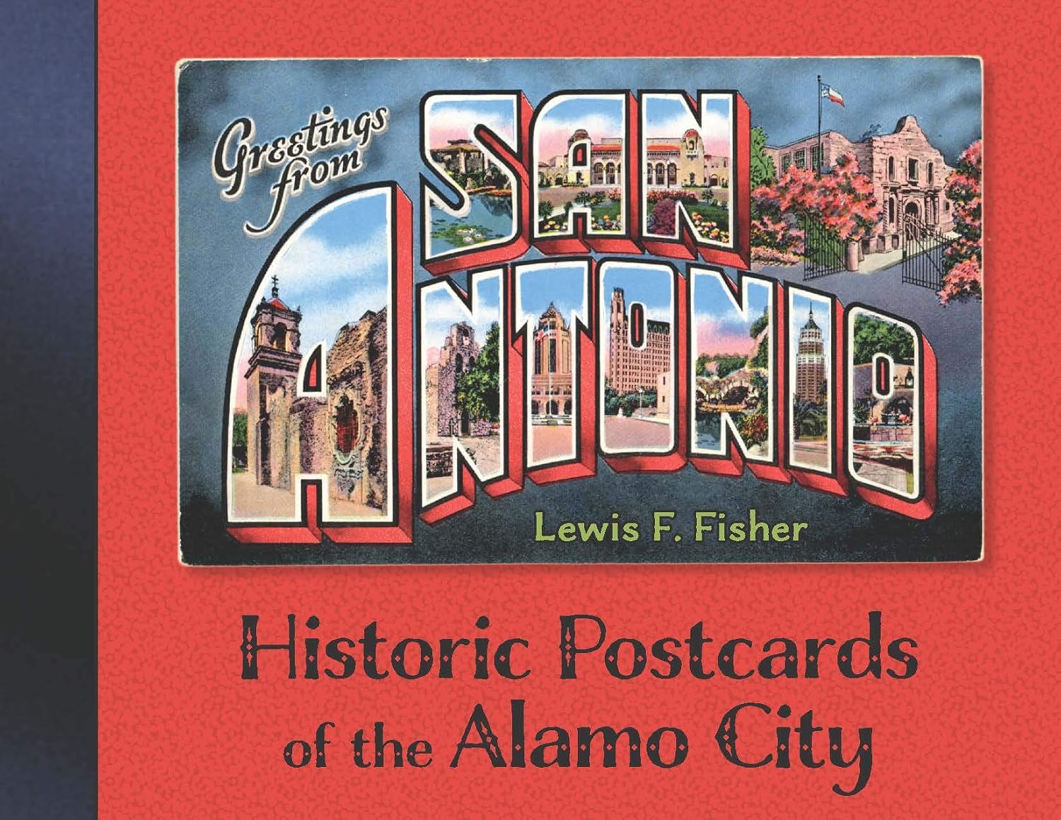 Greetings from San Antonio: Historic Postcards of the Alamo City (English Edition) baixar o livro de graça