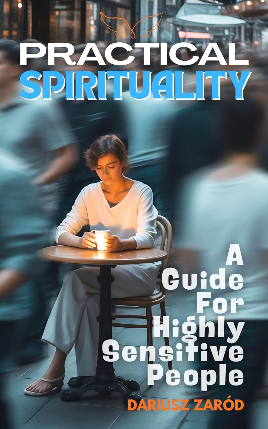 Practical Spirituality: A Guide for Highly Sensitive People (English Edition) baixar o livro de graça