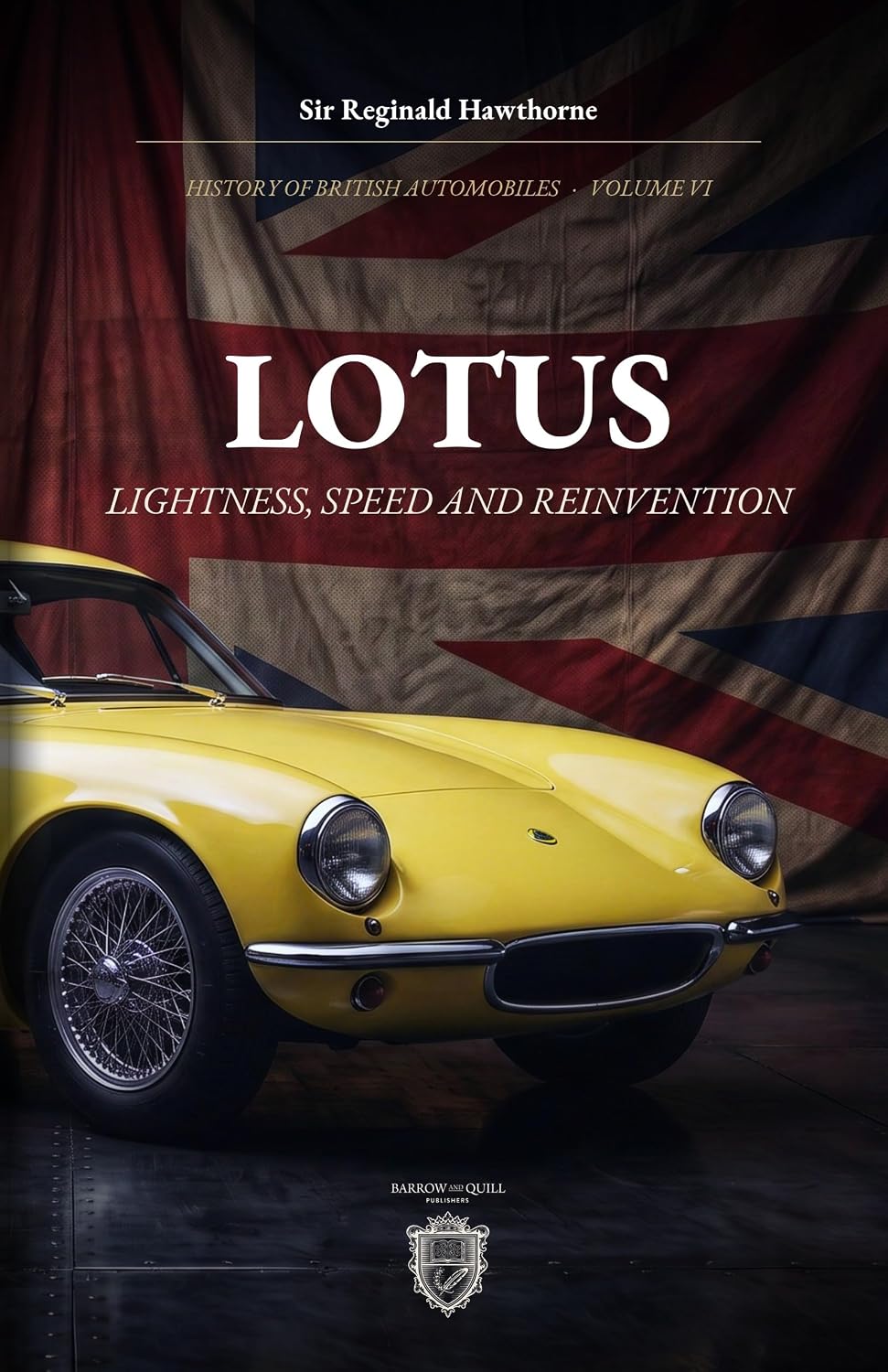 ler totalmente Lotus: Lightness, Speed and Reinvention: From Colin Chapman's 1948 Garage to the Electric Hypercar Age (History of British Automobiles Book 6) (English Edition)