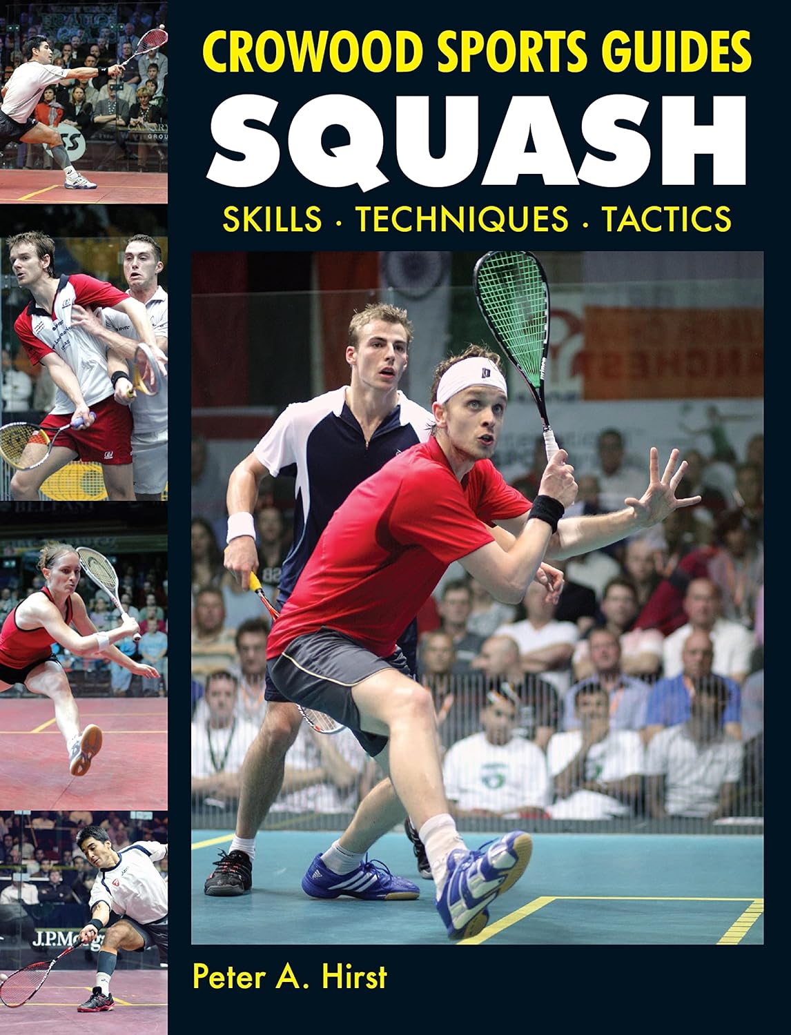 Squash: Skills- Techniques- Tactics (Crowood Sports Guides) (English Edition) baixar o livro de graça