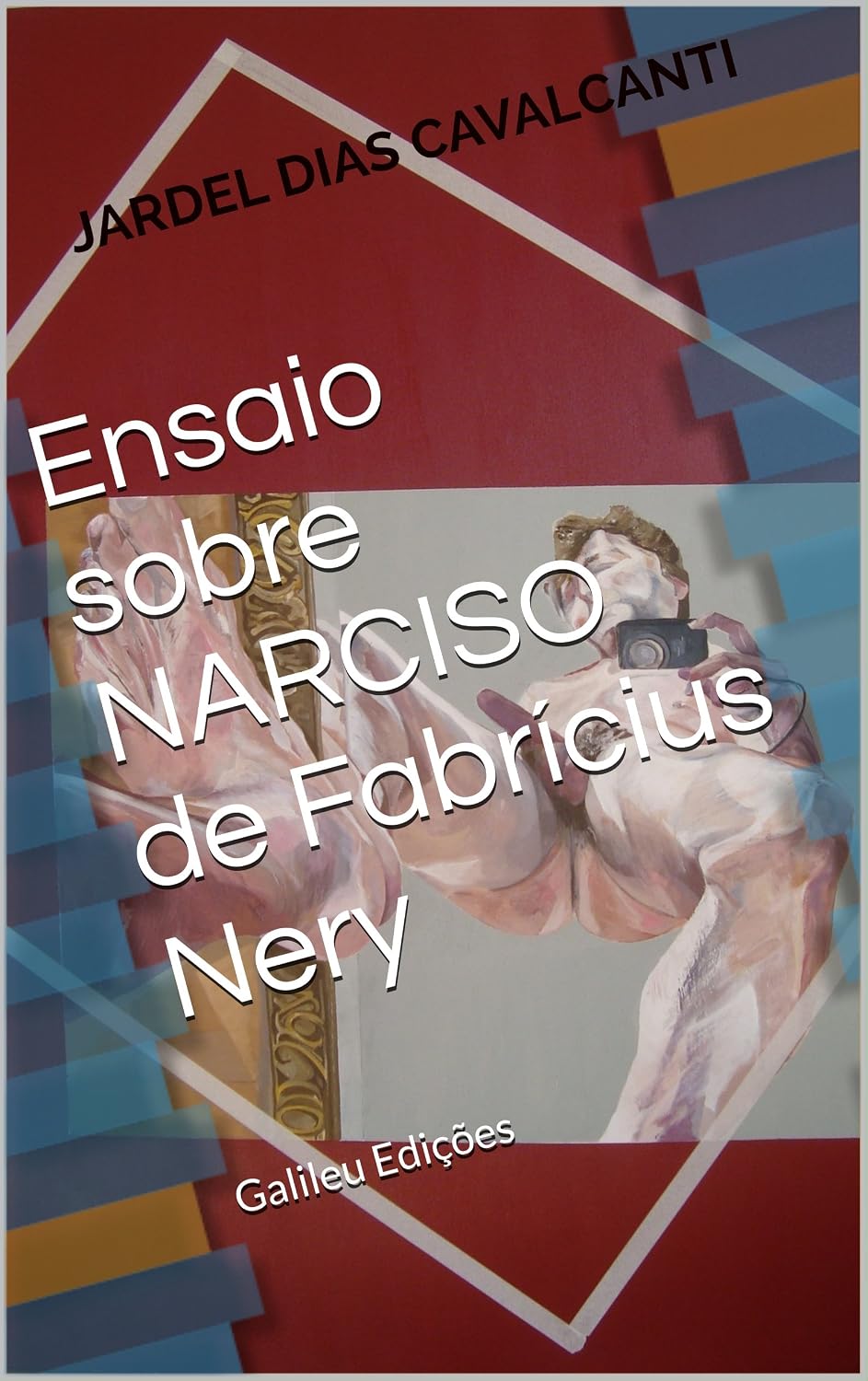 Ensaio sobre NARCISO de Fabrícius Nery: Galileu Edições