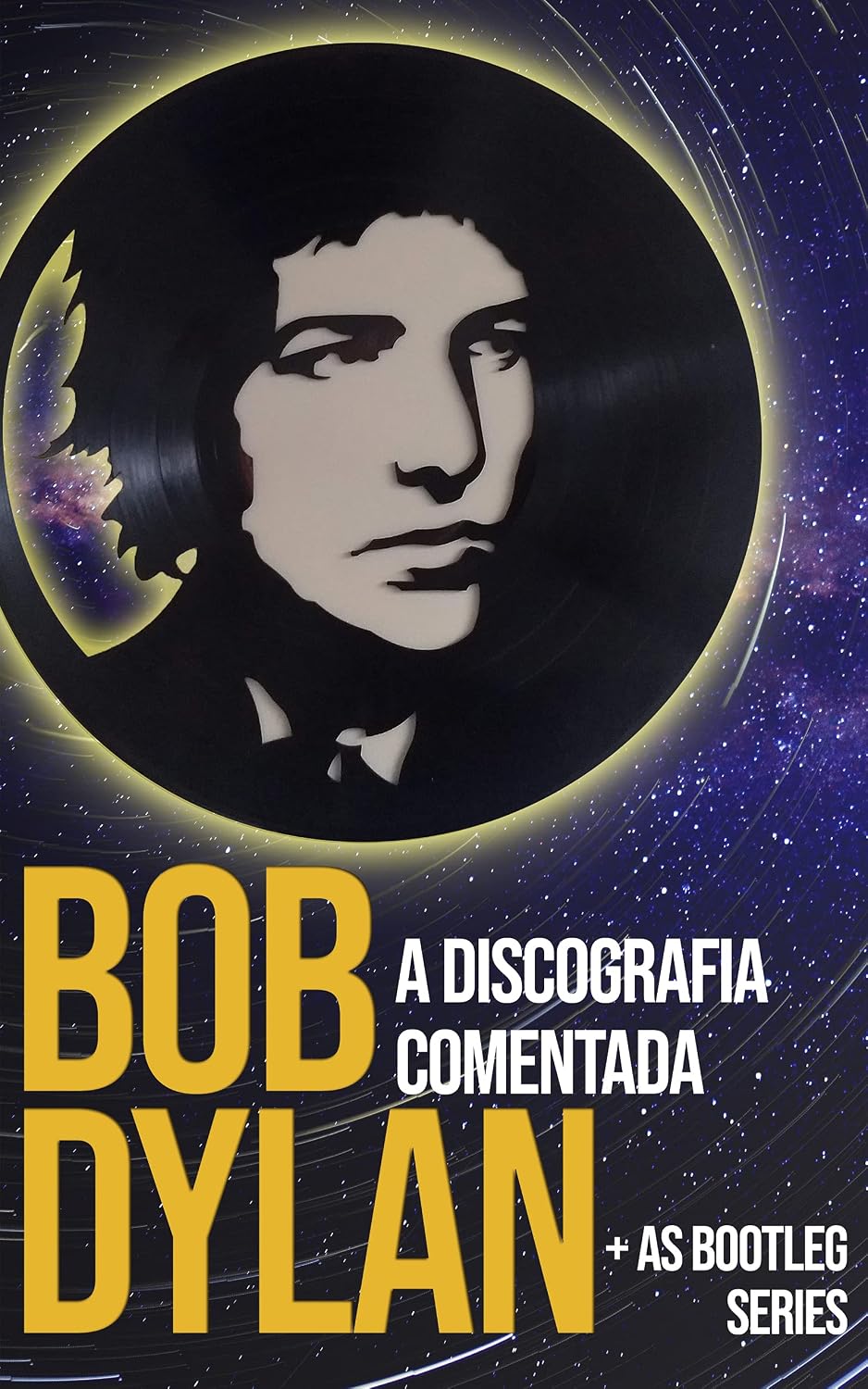 Bob Dylan: a discografia comentada: + as bootleg series baixar livro de graça