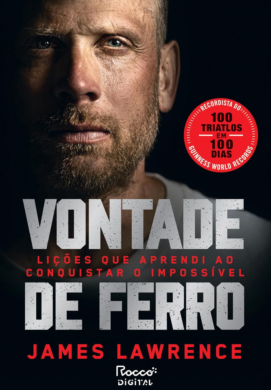 ler totalmente Vontade de ferro: Lições que aprendi ao conquistar o impossível | Recordista do Guinness World Records: 100 triatlos em 100 dias