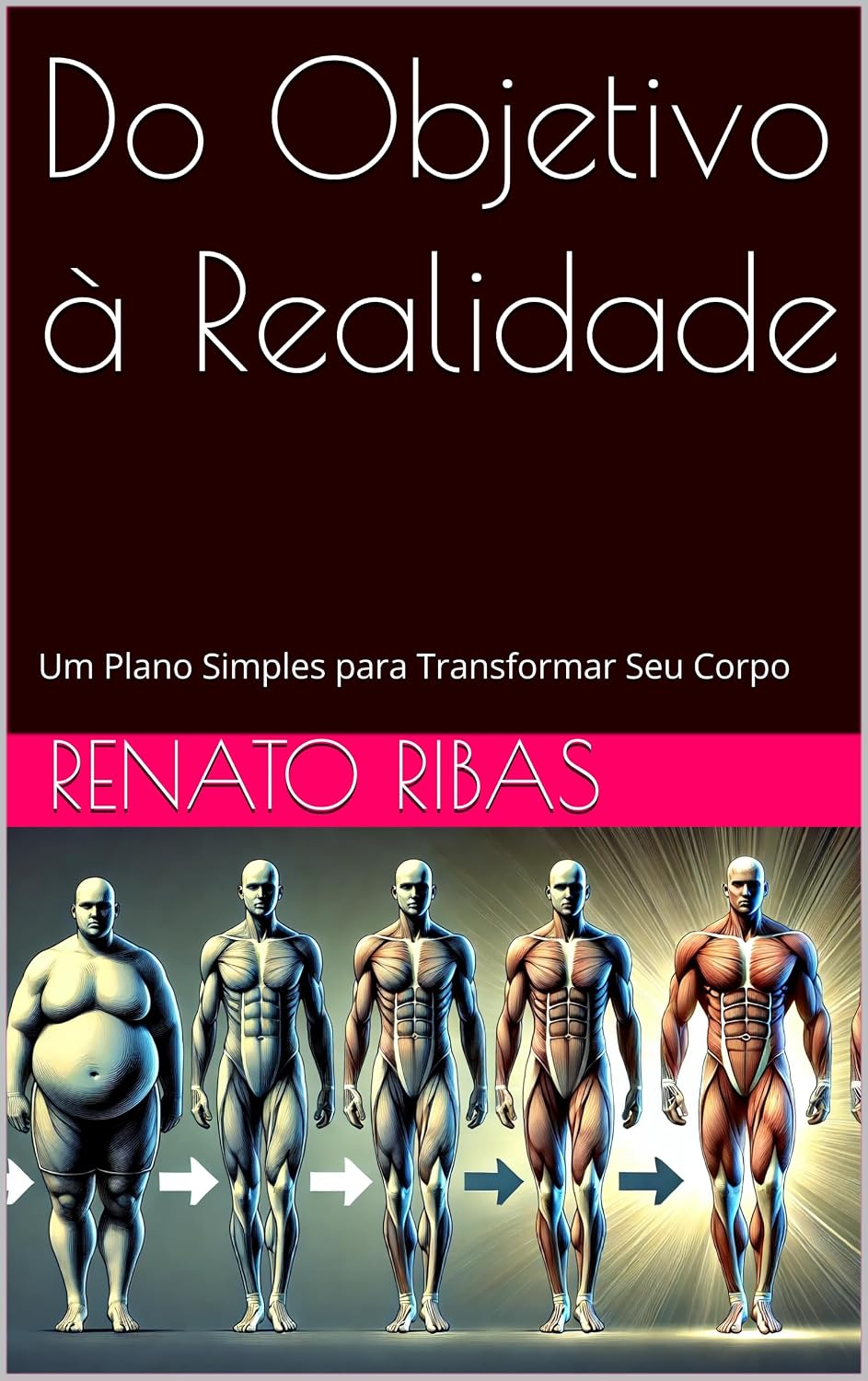 Do Objetivo à Realidade: Um Plano Simples para Transformar Seu Corpo baixar livro de graça
